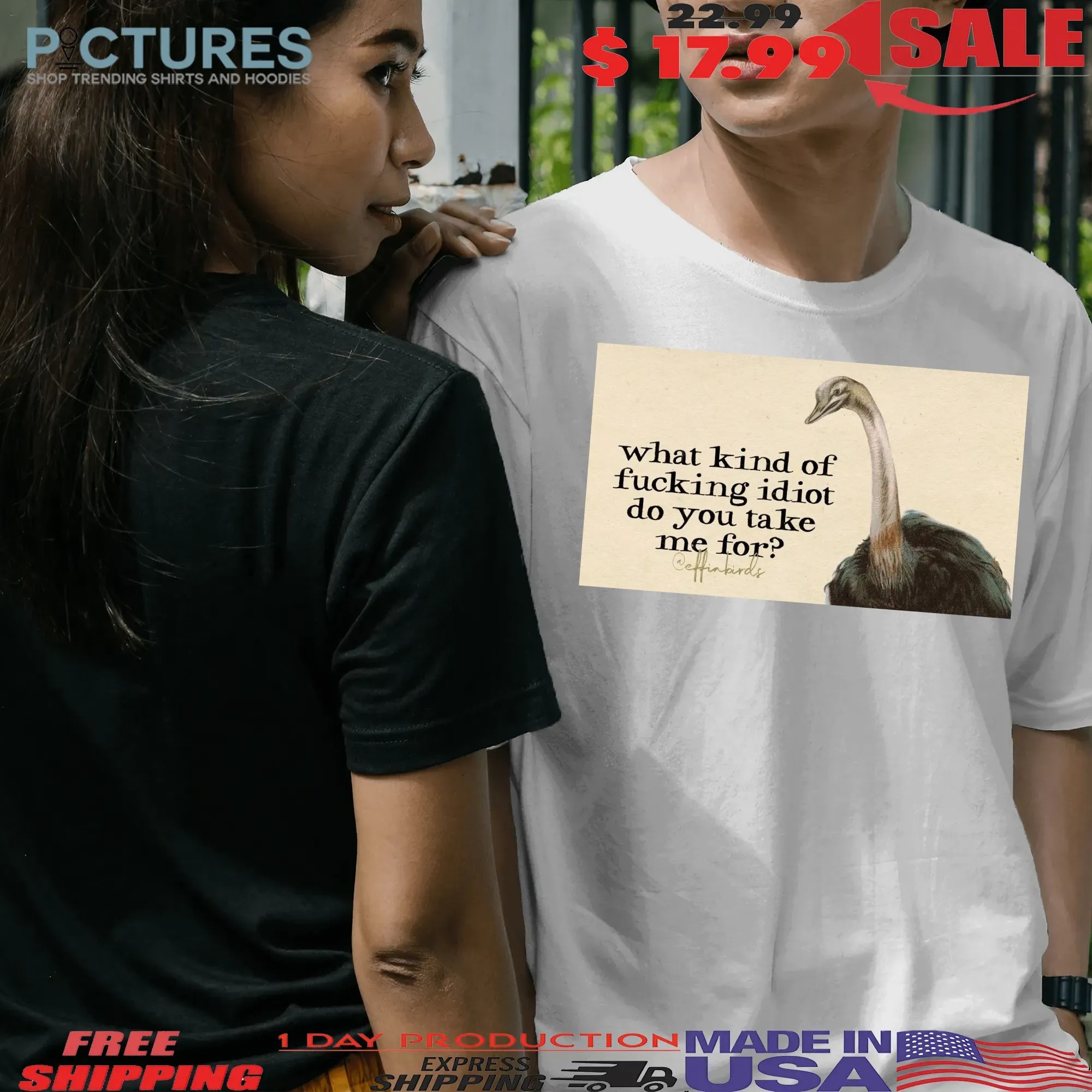 What Kind Of Fucking Idiot Do You Take Me For T Shirt