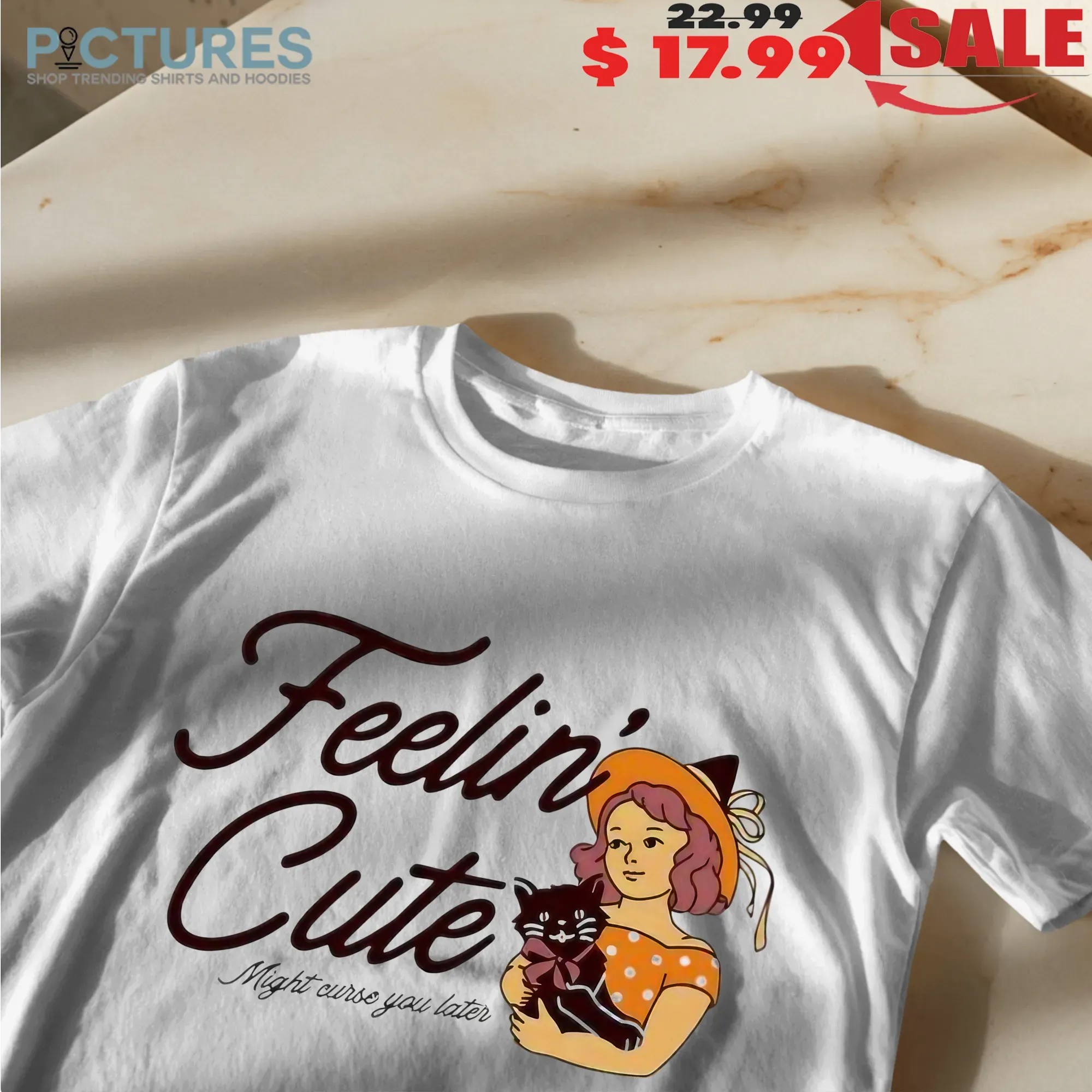 Witch Holding Black Cat Feelin’ Cute Might Curse You Later Halloween T Shirt