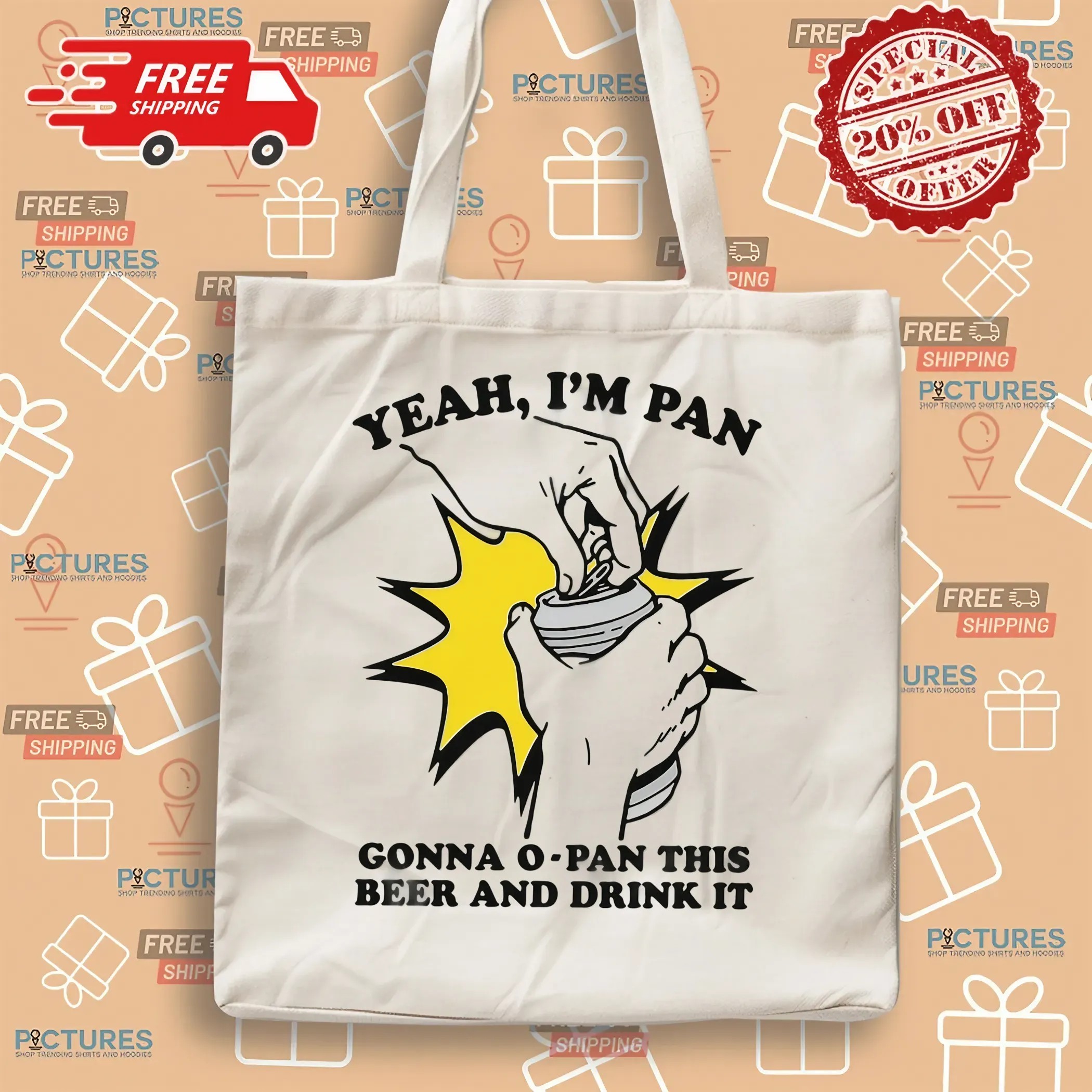 Yeah I'm Pan Gonna O-Pan This Beer And Drink It T Shirt