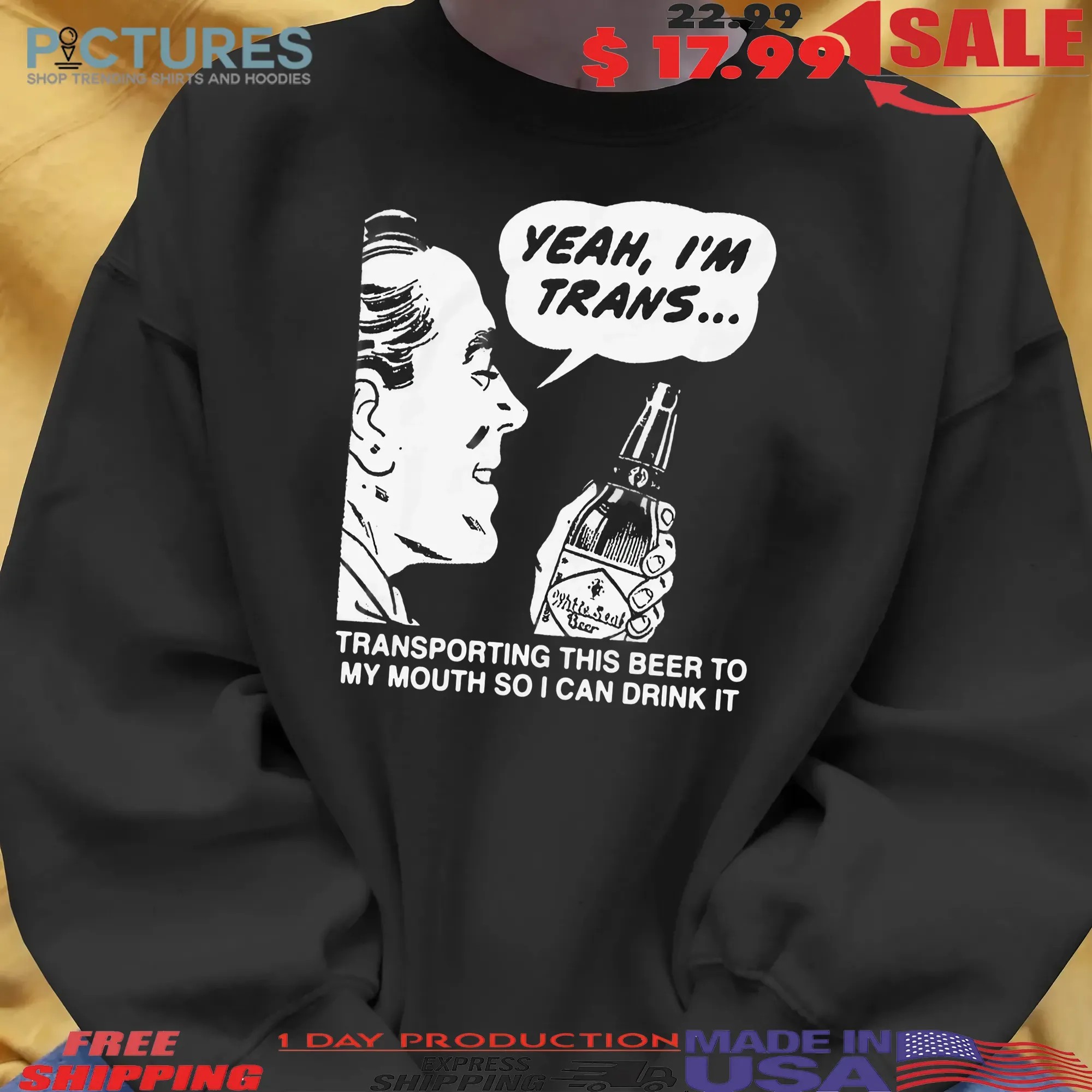 Yeah, I'm Trans Transporting This Beer To My Mouth So I Can Drink It Meme T Shirt