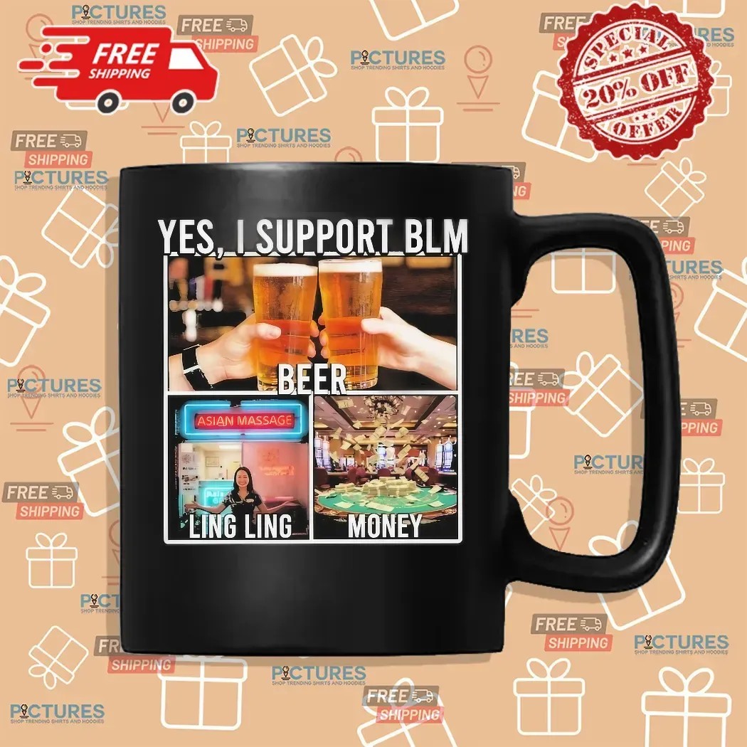 Yes I Support BLM Beer Ling Ling Money T Shirt