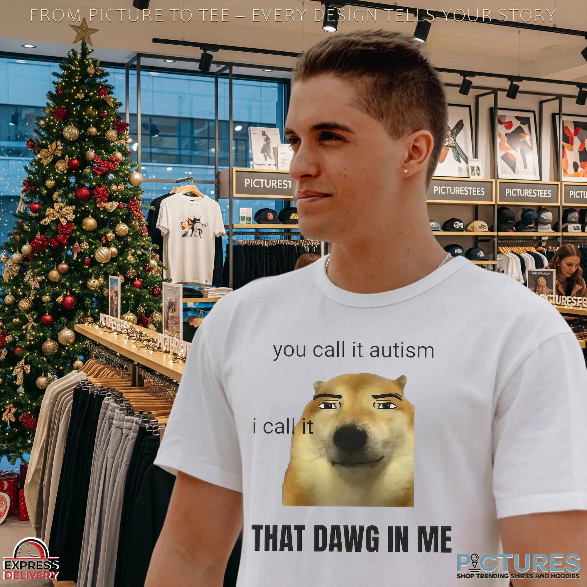 You Call It Autism I Call It That Dawg In Me Dog Meme T Shirt