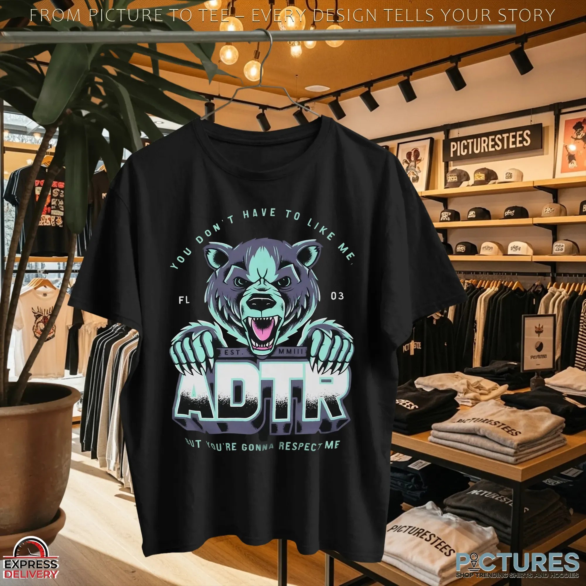 Adtr You Don't Have To Like Me But You're Gonna Respect Me T Shirt