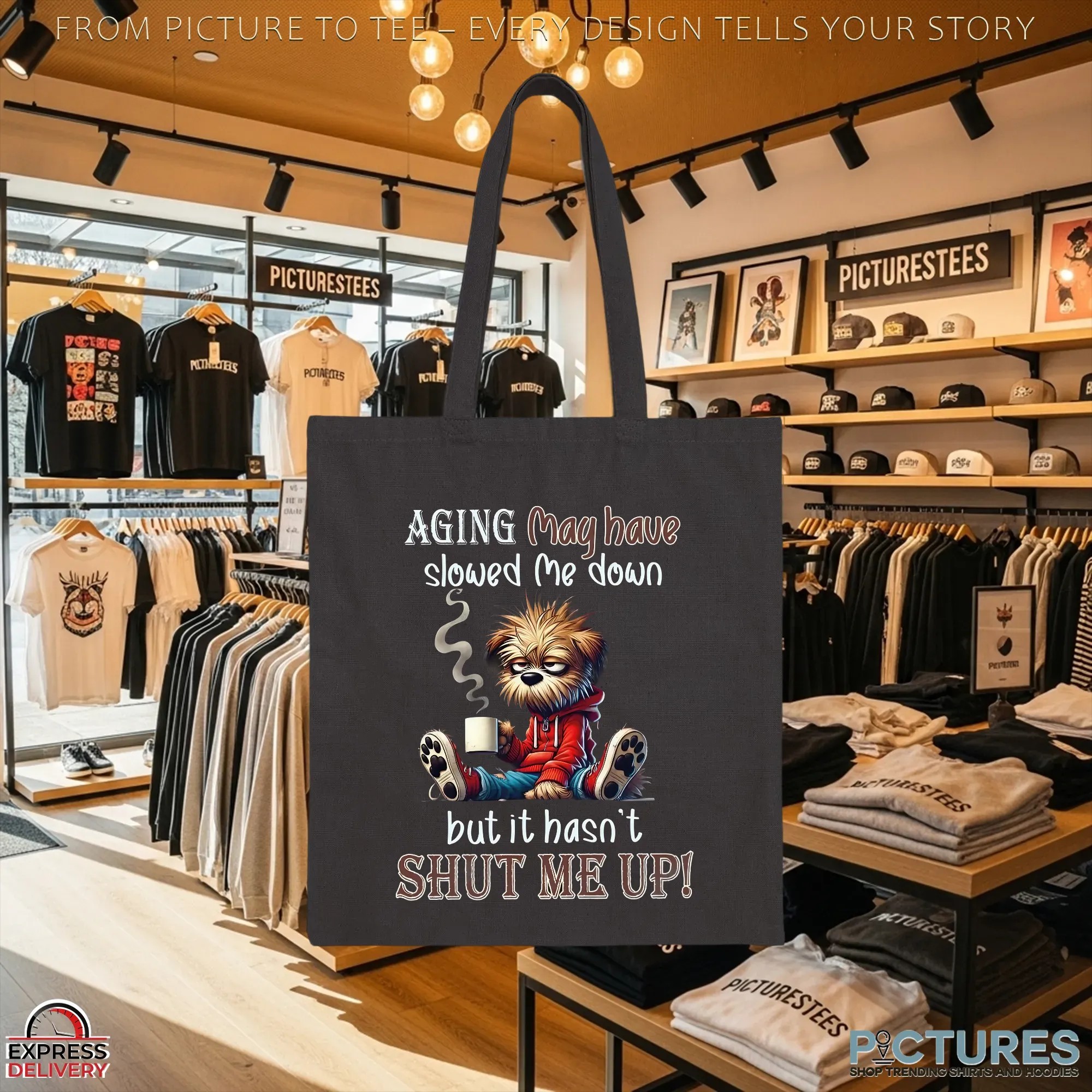 Aging May Have Slowed Me Down But It Hasn't Shut Me Up T Shirt
