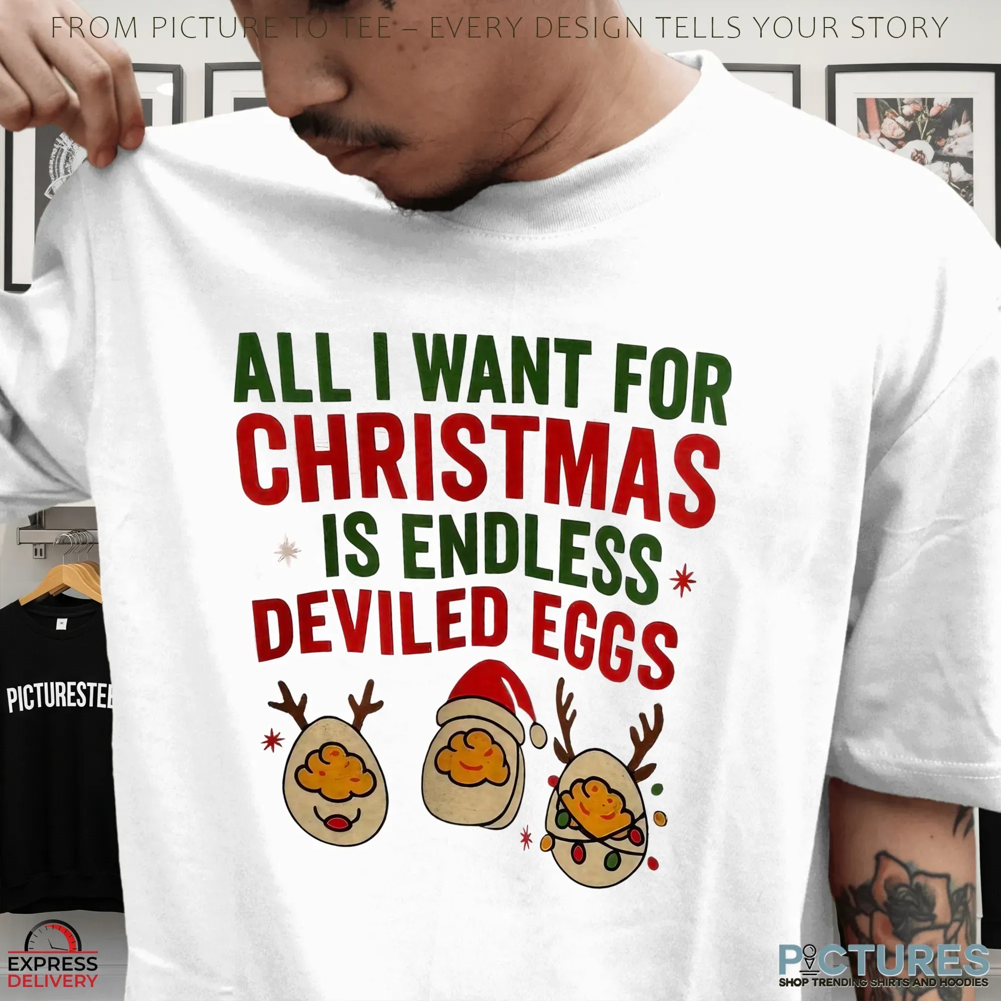 All I Want For Christmas Is Endless Deviled Eggs T Shirt