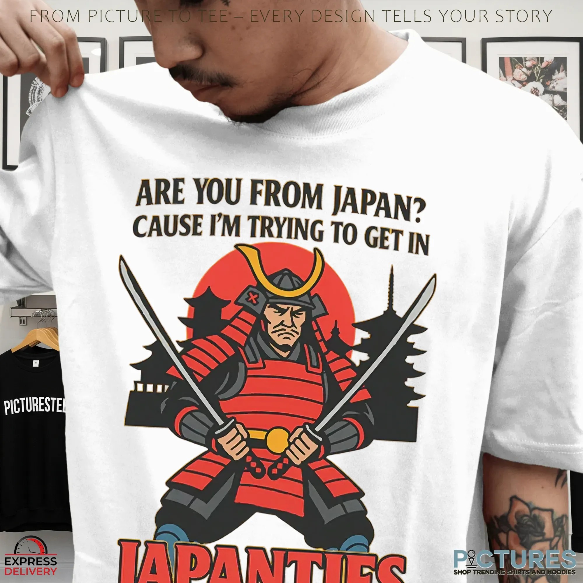 Are You Japanese Cause I Want To Get In Japanties T Shirt