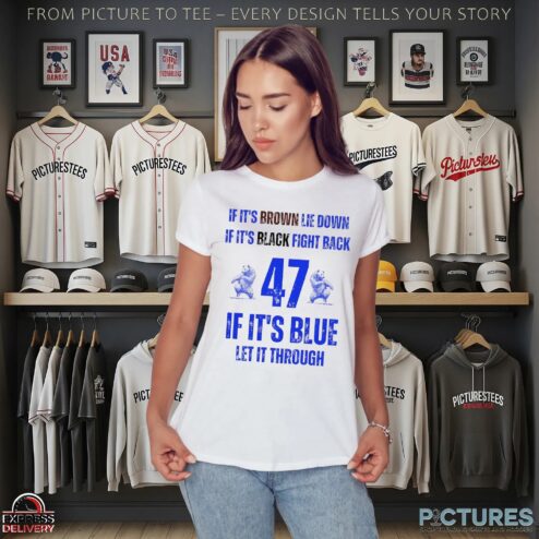 BYU Cougars Football If It’s Brown Lie Down If It’s Black Fight Back 47 If It’s Blue Let It Through T Shirt