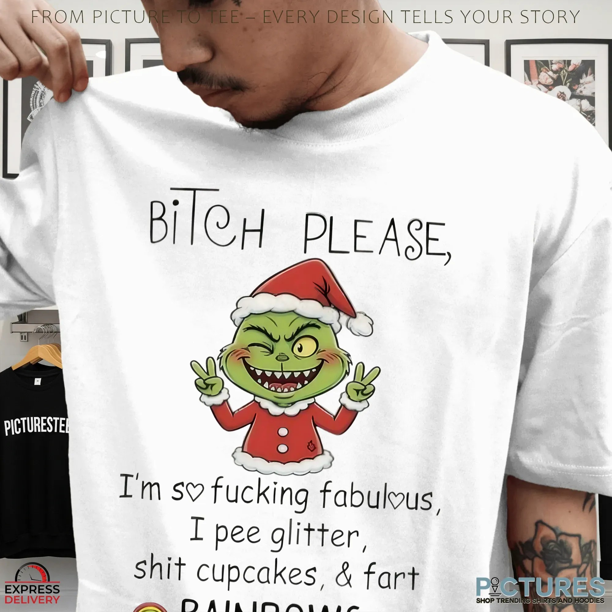 Baby Grinch Bitch Please I’m So Fucking Fabulous I Pee Glitter Rainbows Christmas T Shirt