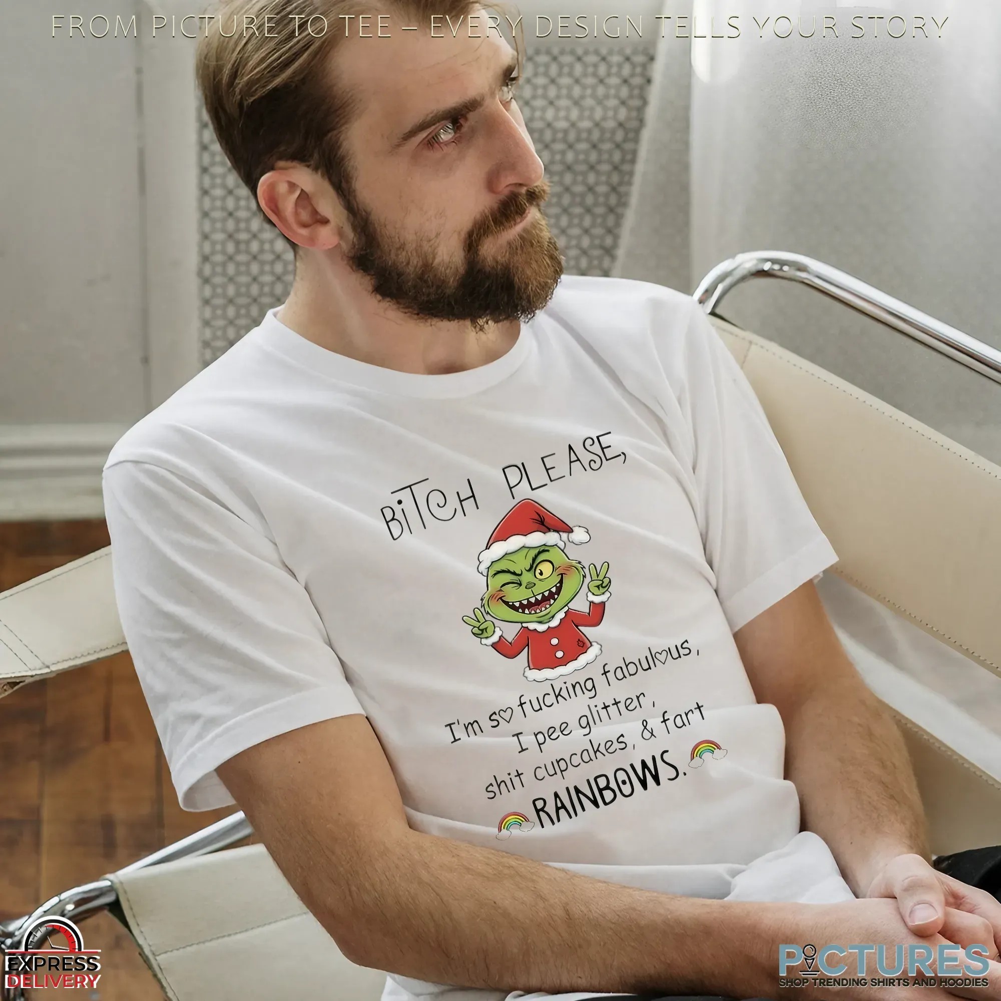 Baby Grinch Bitch Please I’m So Fucking Fabulous I Pee Glitter Rainbows Christmas T Shirt