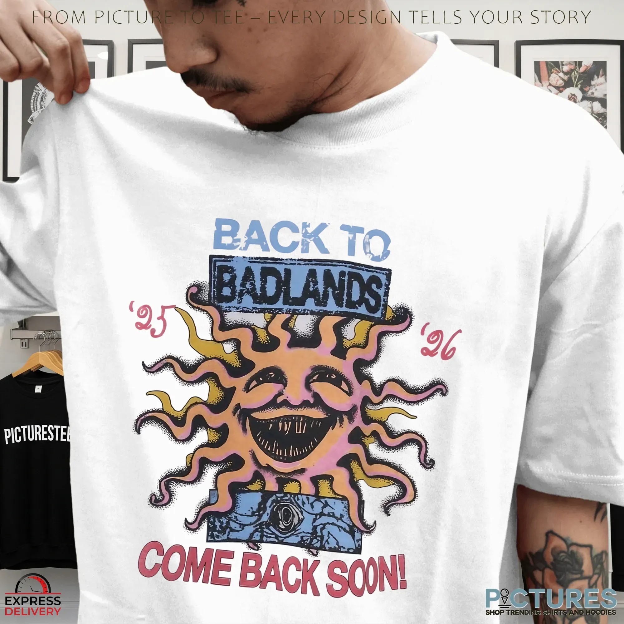 Back To Badlands 25 26, Come Back Soon Back To Badlands 2 Sides T Shirt