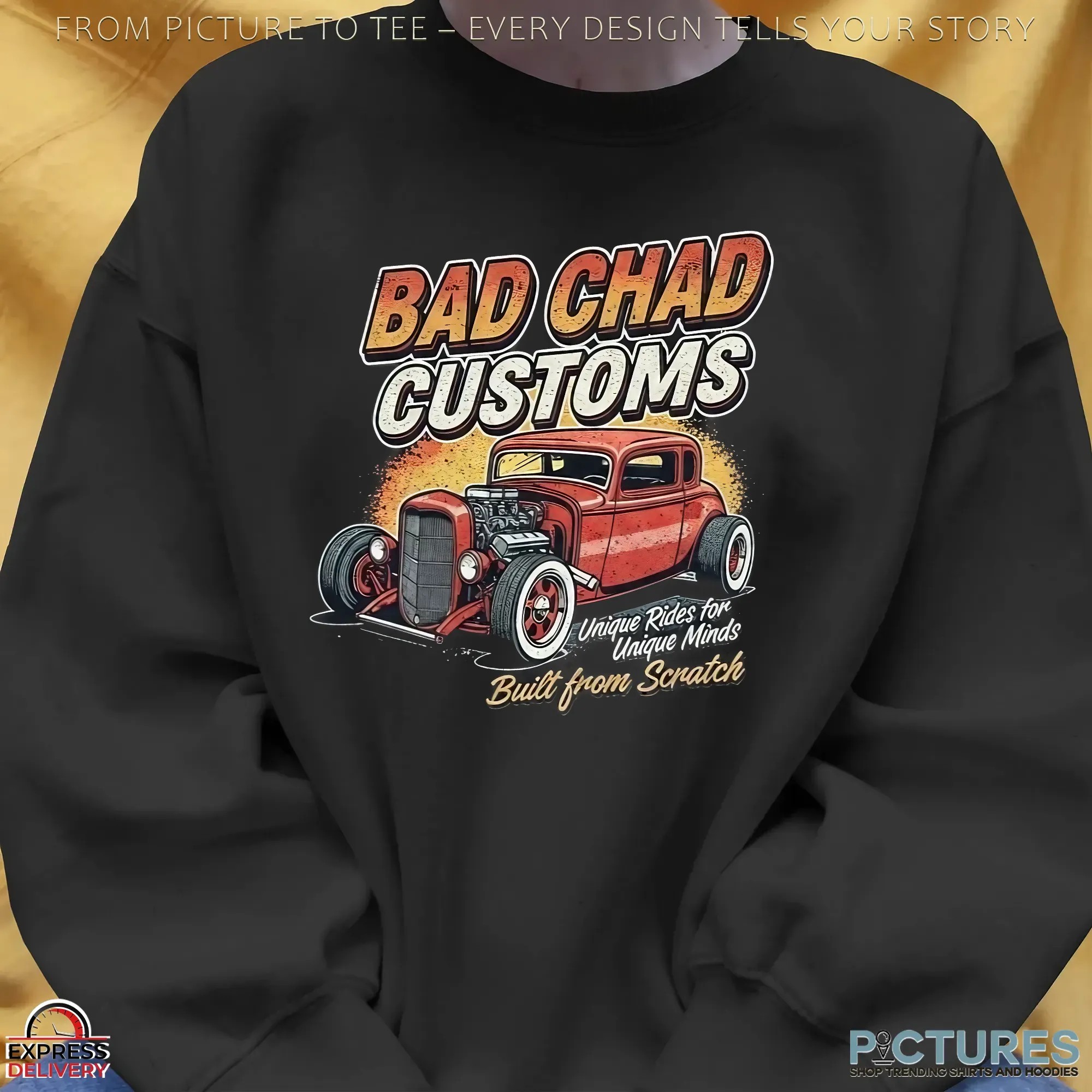 Bad Chad Customs Unique Rides Minds Unique Built From Scratch Shirt