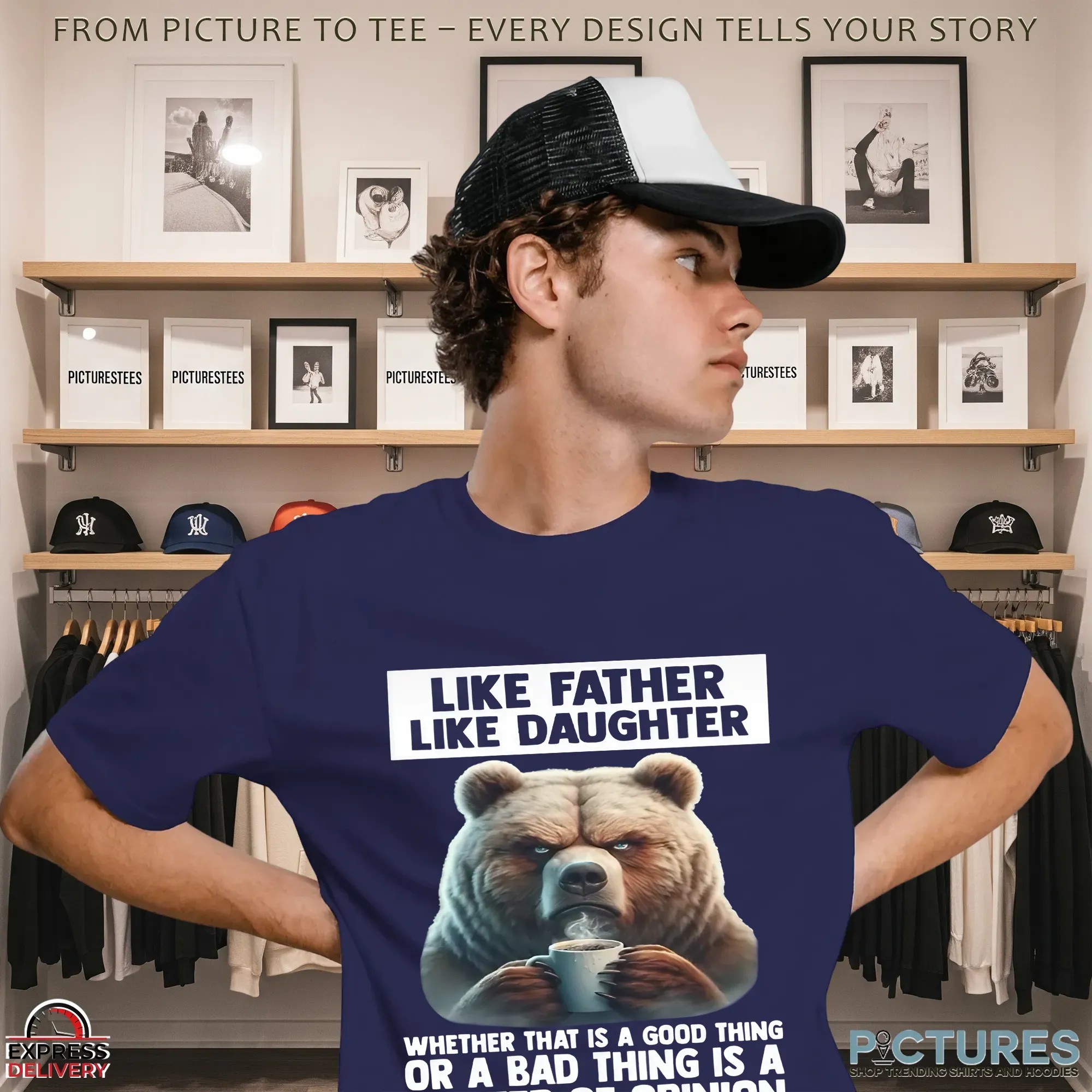Bear Like Father Like Daughter Whether That Is A Good Thing Or A Bad Thing Is A Matter Of Opinion T Shirt