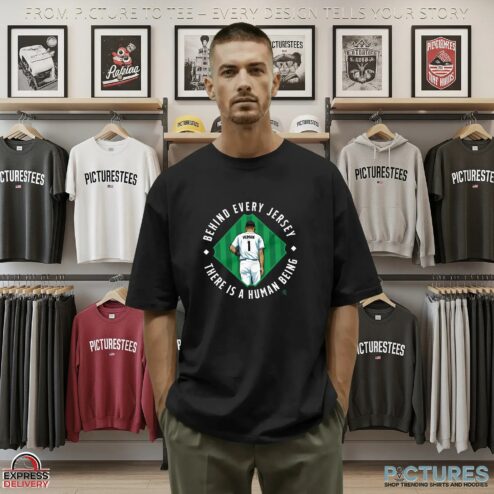 Behind The Jersey There Is A Human Being Graphic T Shirt