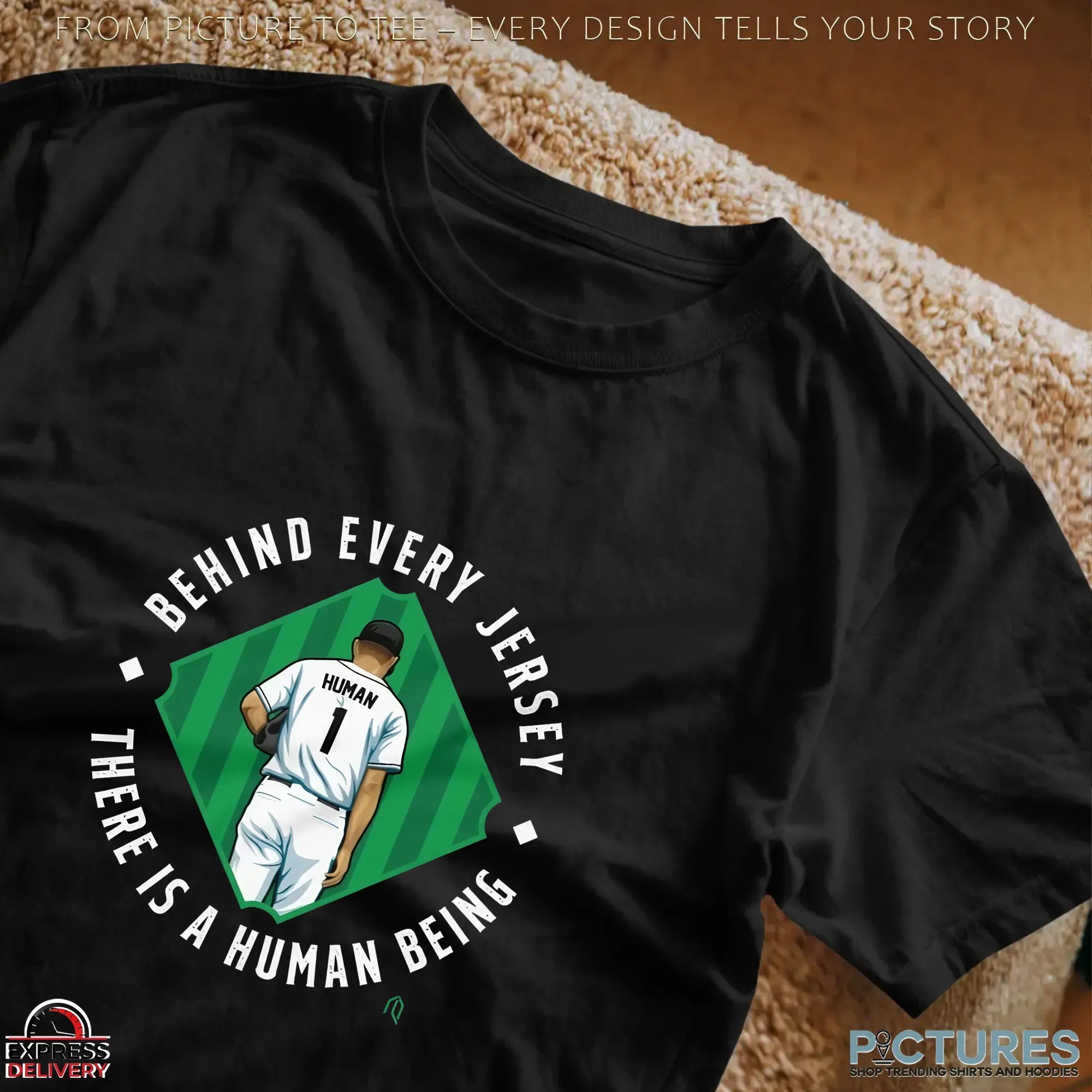 Behind The Jersey There Is A Human Being Graphic T Shirt