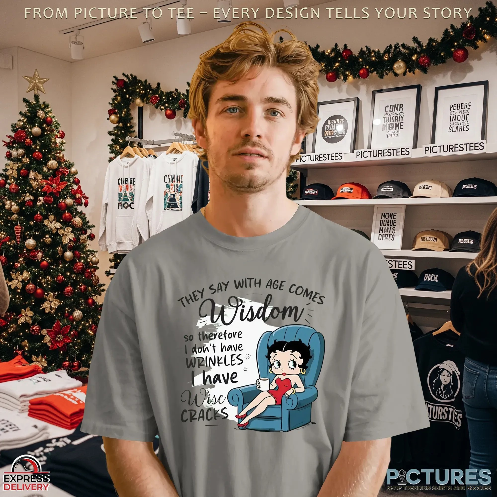 Betty Boop They Say With Age Comes Wisdom So Therefore I Don't Have Wrinkles I Have Wise Cracks T Shirt Betty Boop They Say With Age Comes Wisdom So Therefore I Don't Have Wrinkles I Have Wise Cracks T Shirt