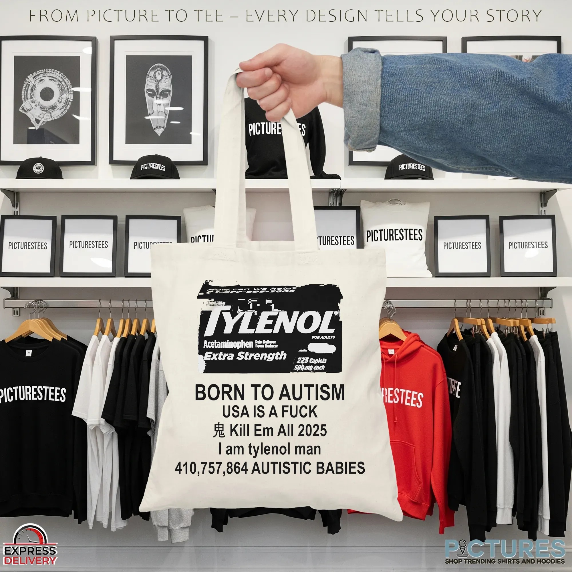 Born To Autism Usa I A Fuck Kill Em All 2025 I Am Tylenol Man Parody T Shirt Born To Autism Usa I A Fuck Kill Em All 2025 I Am Tylenol Man Parody T Shirt