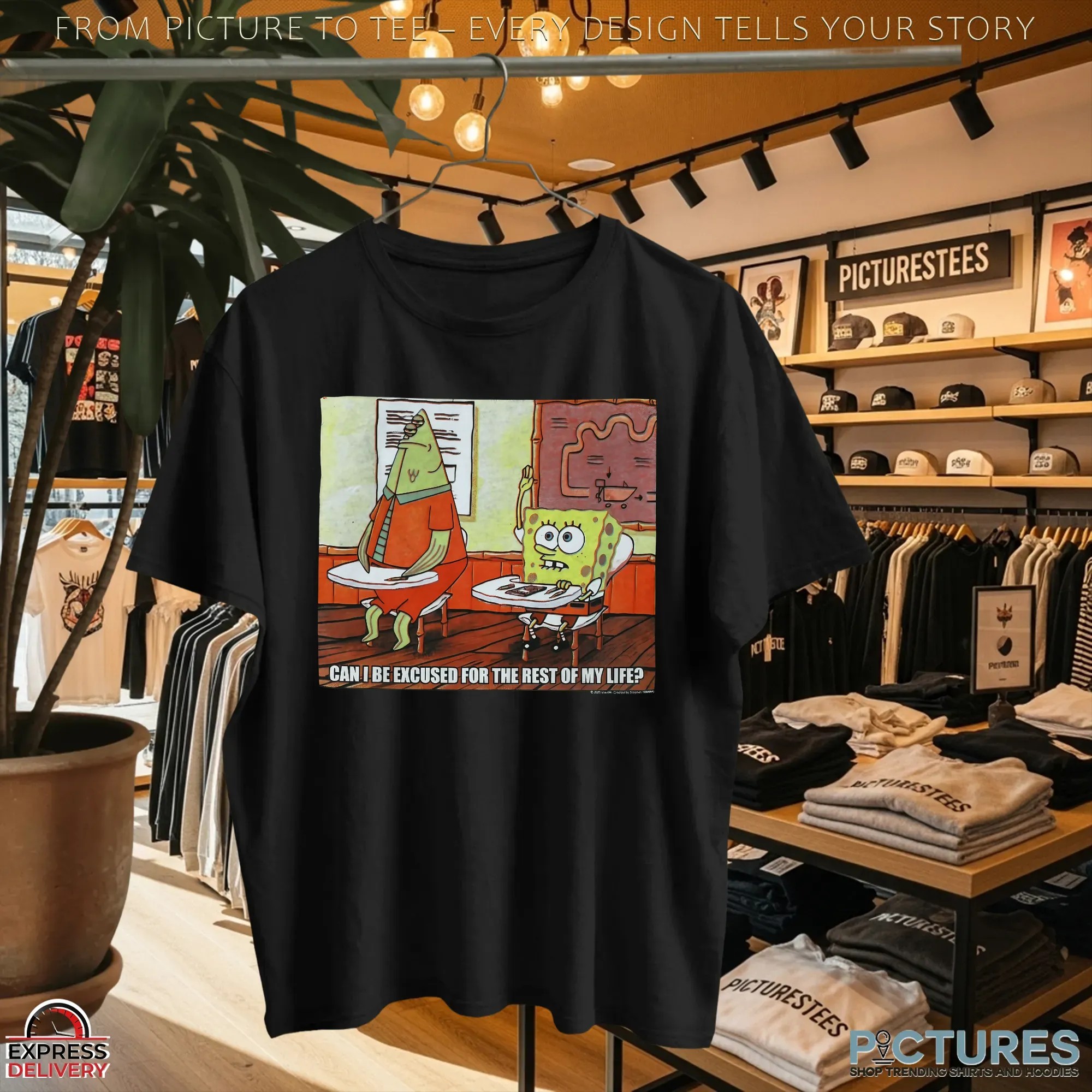 Can I Be Excused For The Rest Of My Life T Shirt