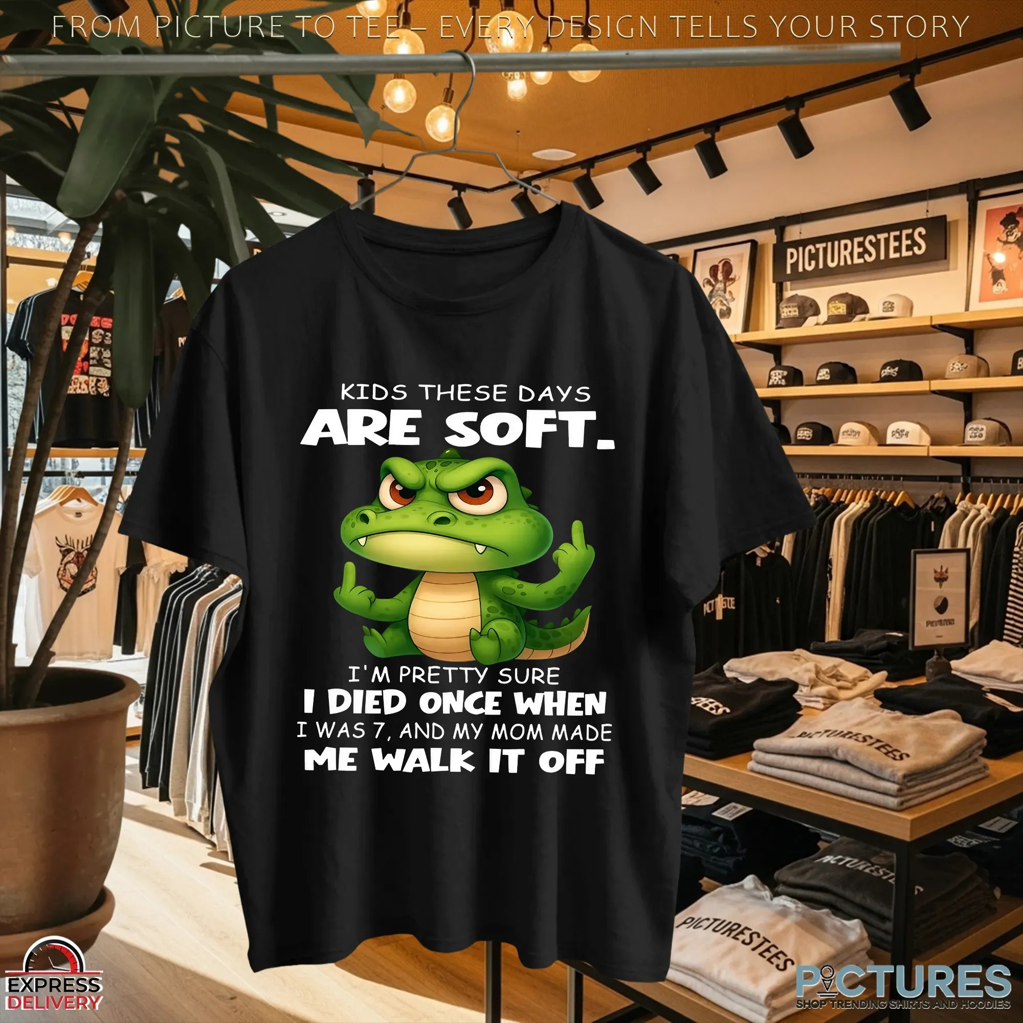 Cartoon Crocodile Kids These Days Are Soft I'm Pretty Sure I Died Once When I Was 7, And My Mom Made Me Walk It Off T Shirt