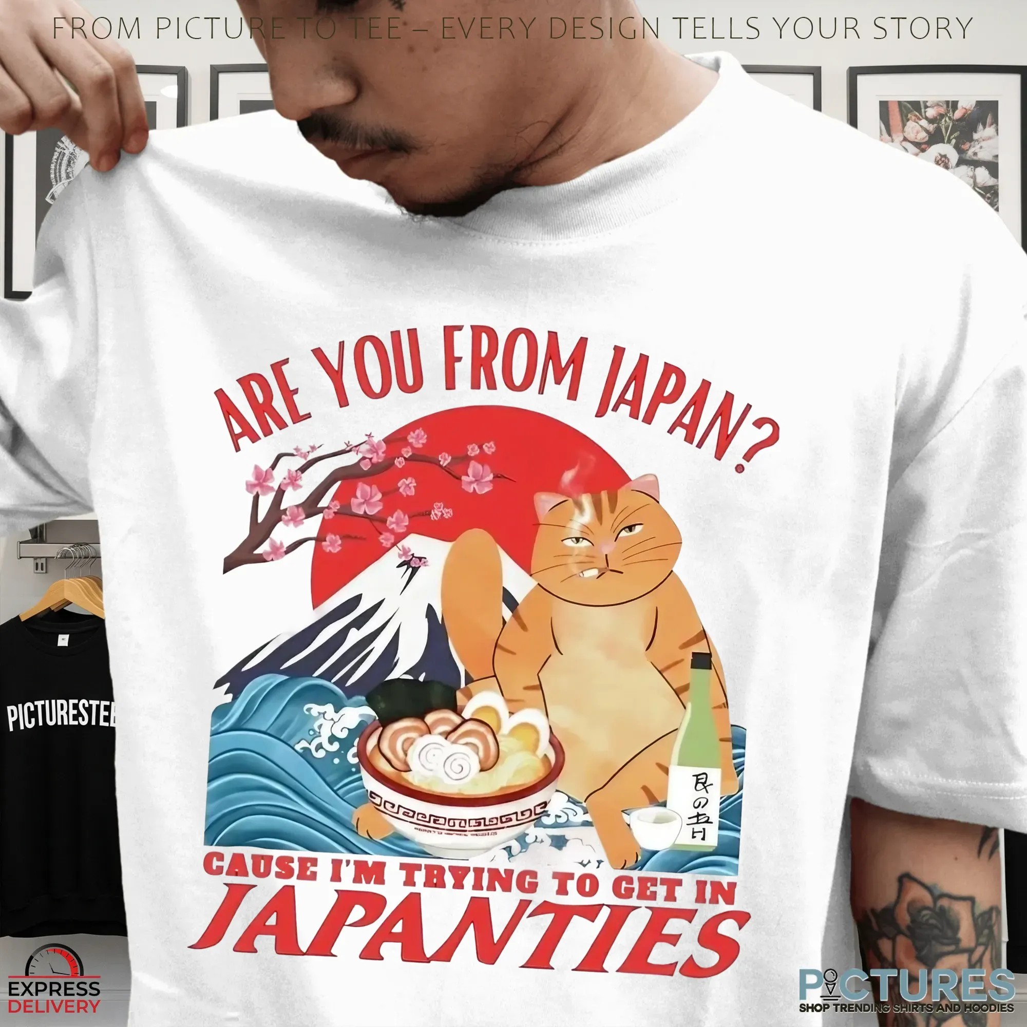 Cat Are You From Japan Cause I’m Trying To Get In Japanties Fuji Mountain T Shirt