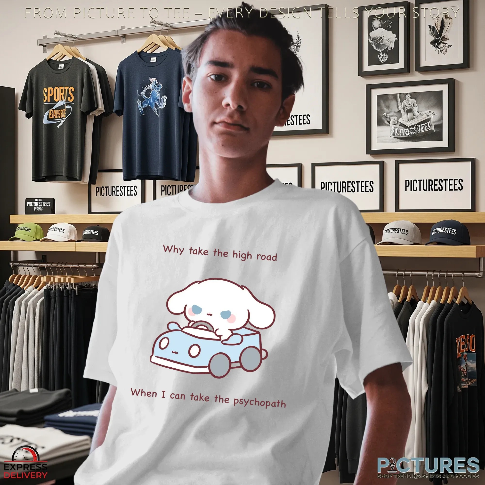 Cinnamoroll Why Take The High Road When I Can Take The Psychopath T Shirt