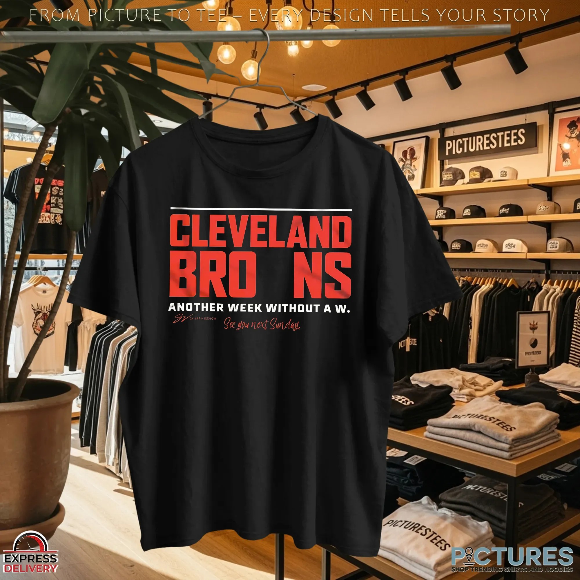 Cleveland Browns Another Week Without A W See You Next Sunday Graphic T Shirt