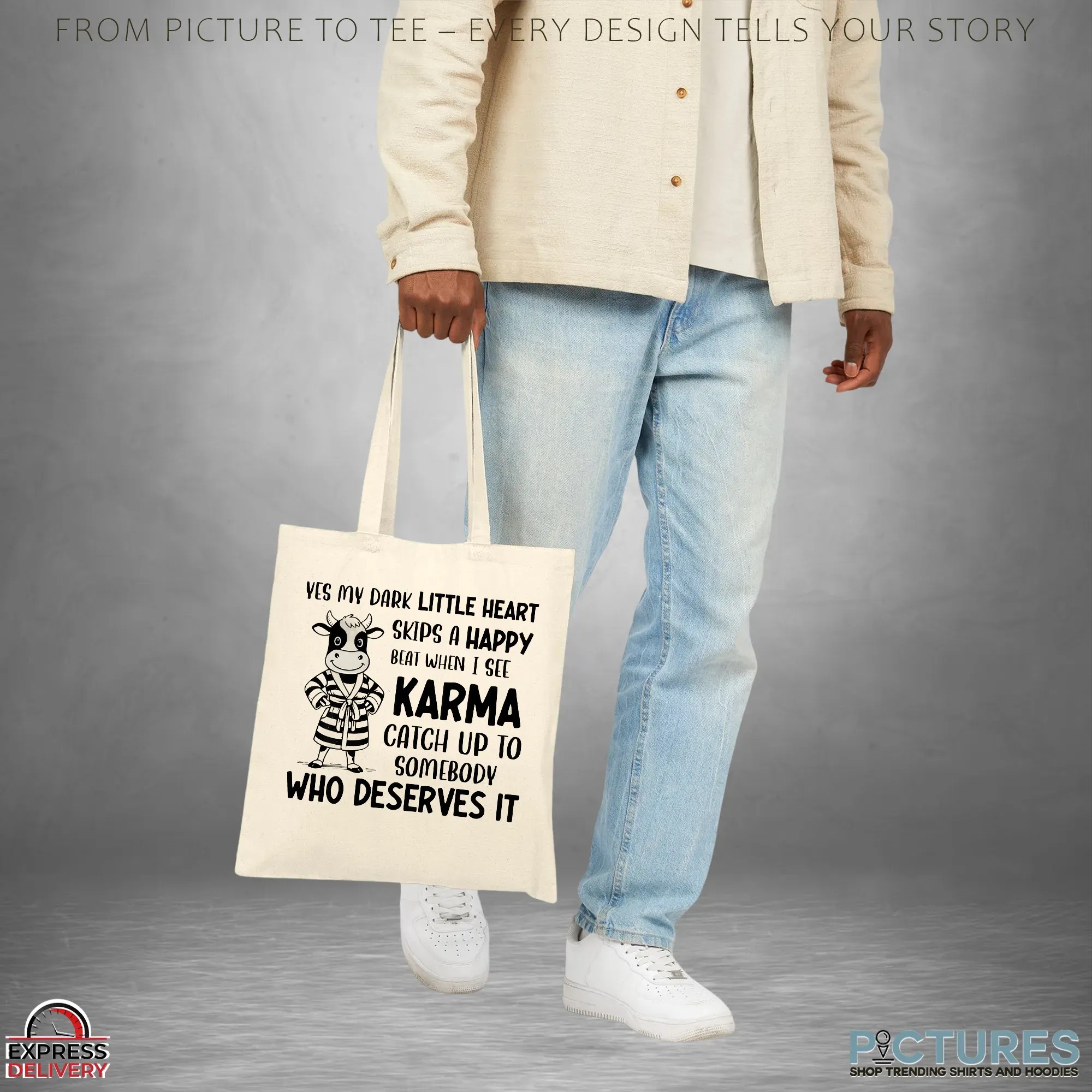 Cow Yes My Dark Little Heart Skips A Happy Beat When I See Karma Catch Up To Somebody Who Deserves It Shirt