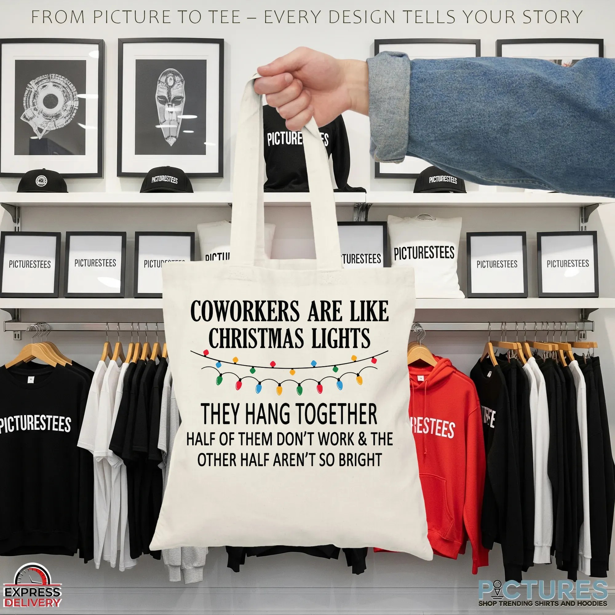 Coworkers Are Like Christmas Lights They Hang Together Half Of Them Don't Work The Other Half Aren't So Bright Merry Christmas T Shirt