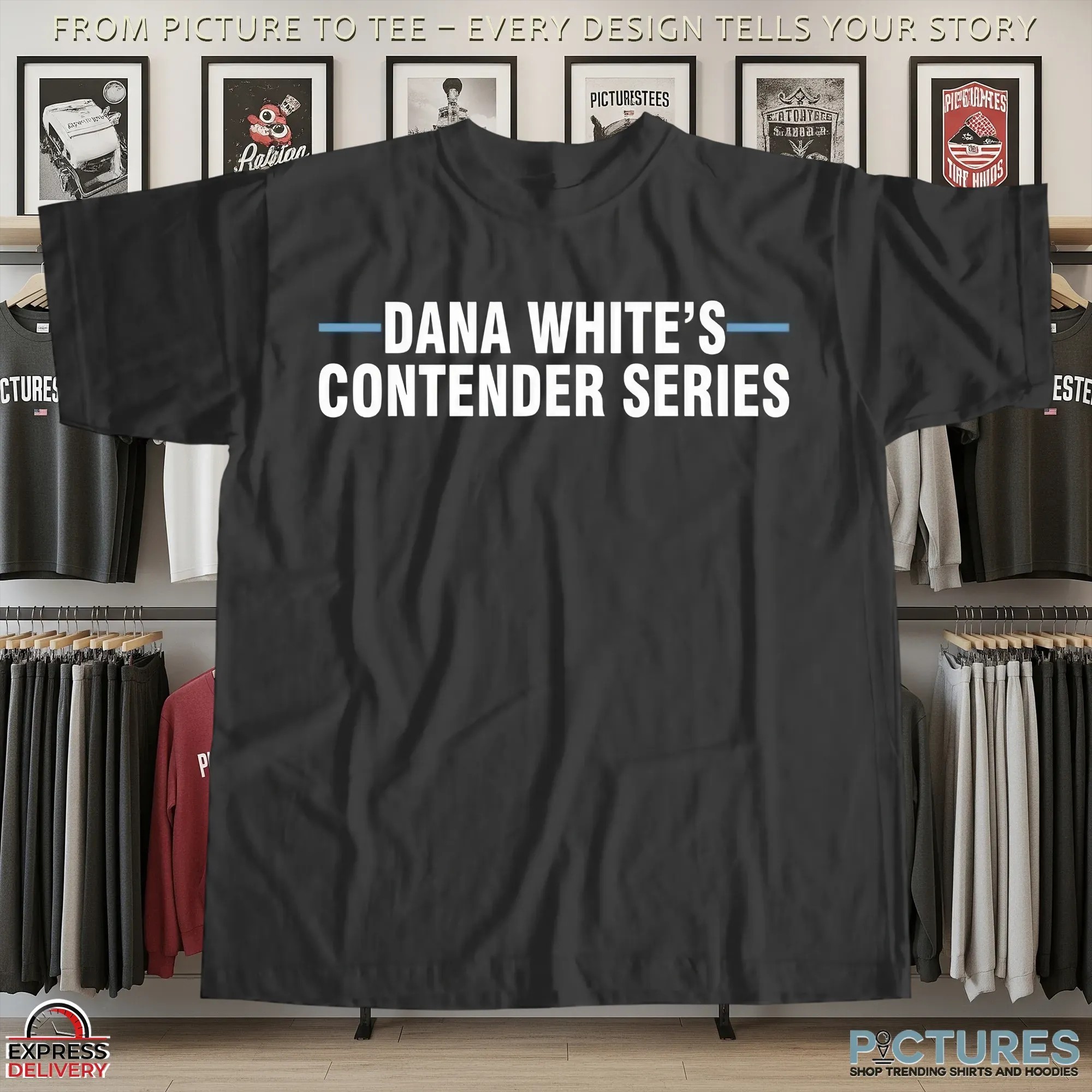 Dana White's Contender Series T Shirt