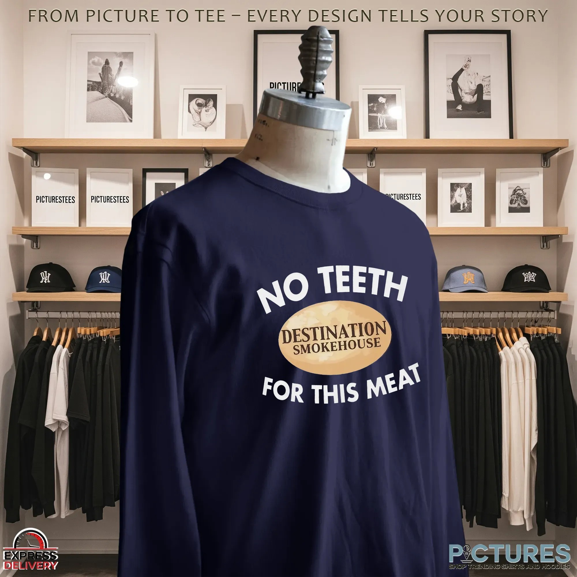 Destination Smokehouse No Teeth For This Meat T Shirt Destination Smokehouse No Teeth For This Meat T Shirt