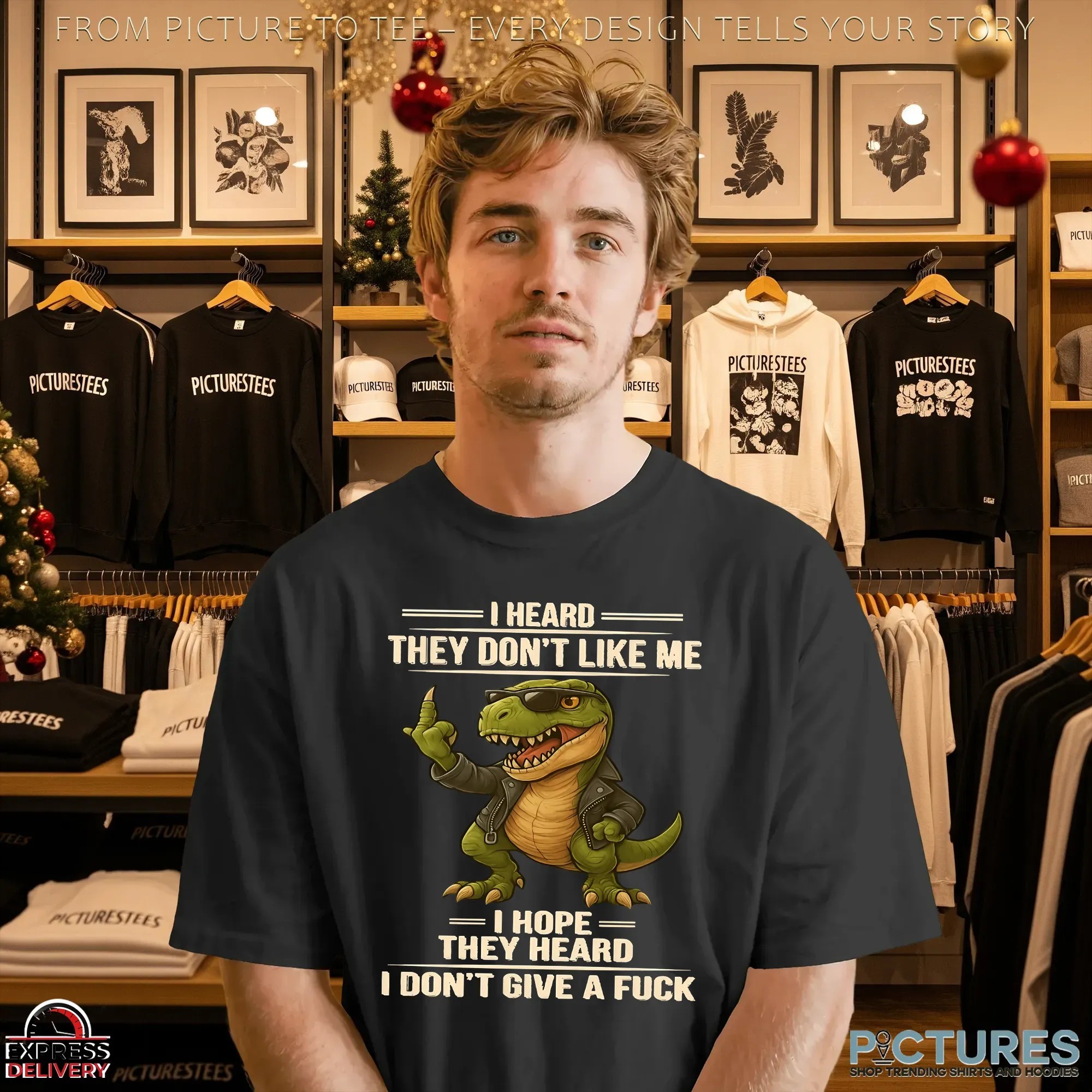 Dinosaur T-rex I Heard They Don't Like Me I Hope They Heard I Don't Give A Fuck T Shirt