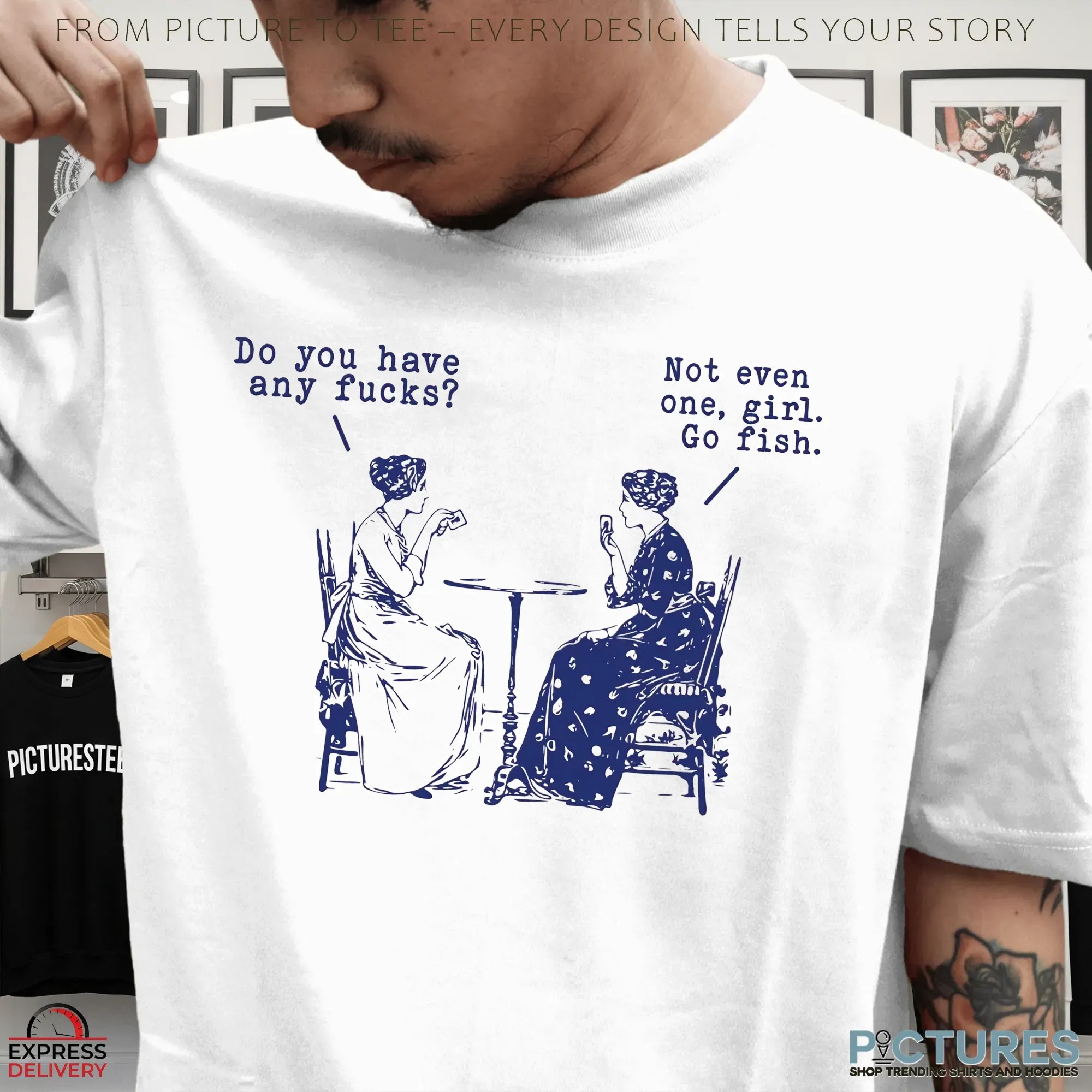 Do You Have Any Fucks Not Even One Go Fish Women Playing Poker Sarcastic Humor T Shirt