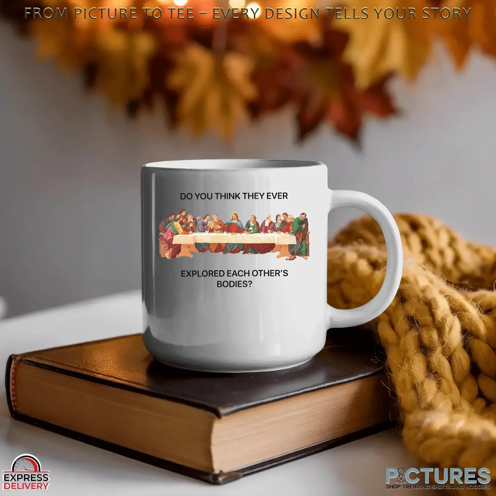 Do You Think They Ever Explored Each Other's Bodies The Last Supper T Shirt