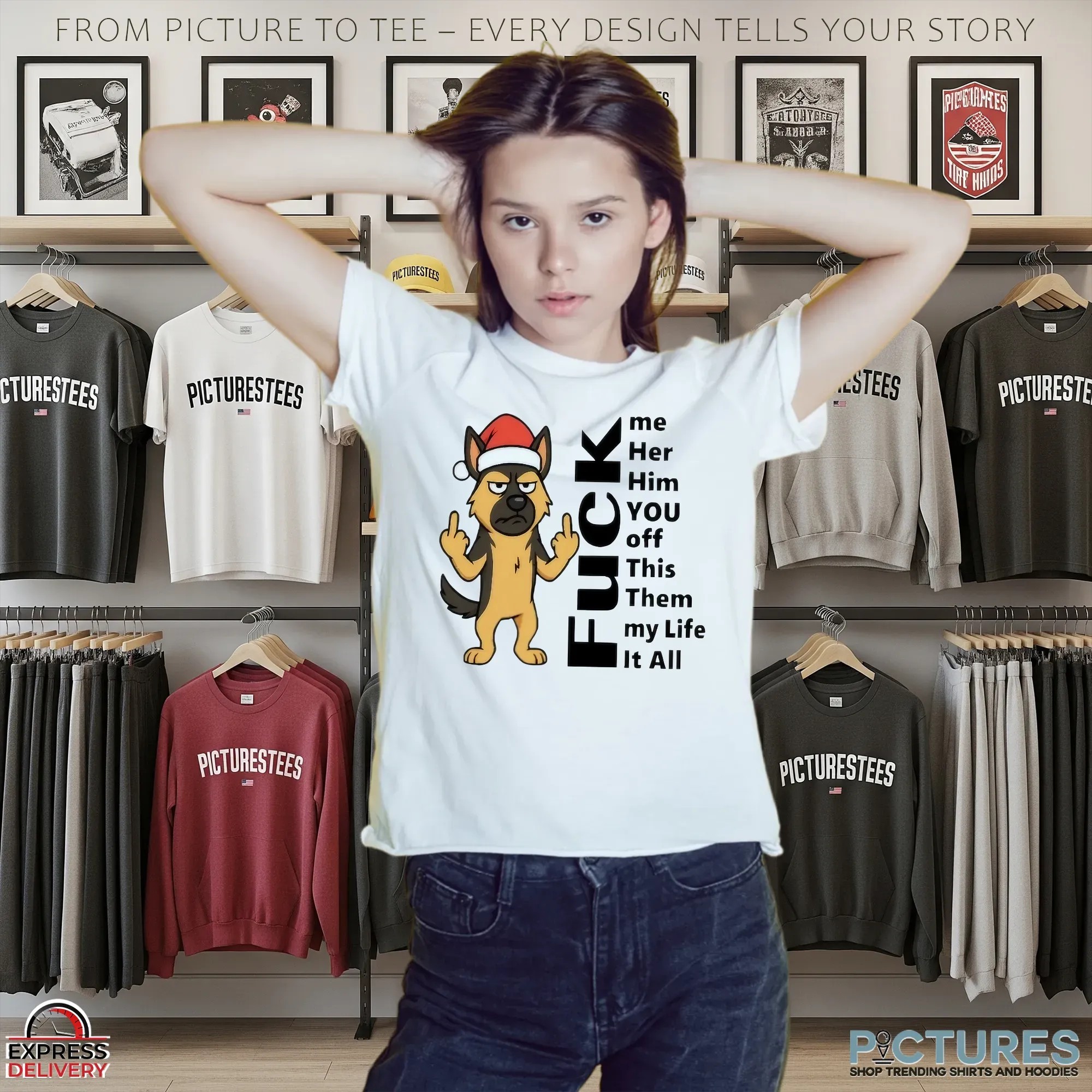 Dog Fuck Me Her Him You Off This Them My Life It All German Shepherd Christmas T Shirt