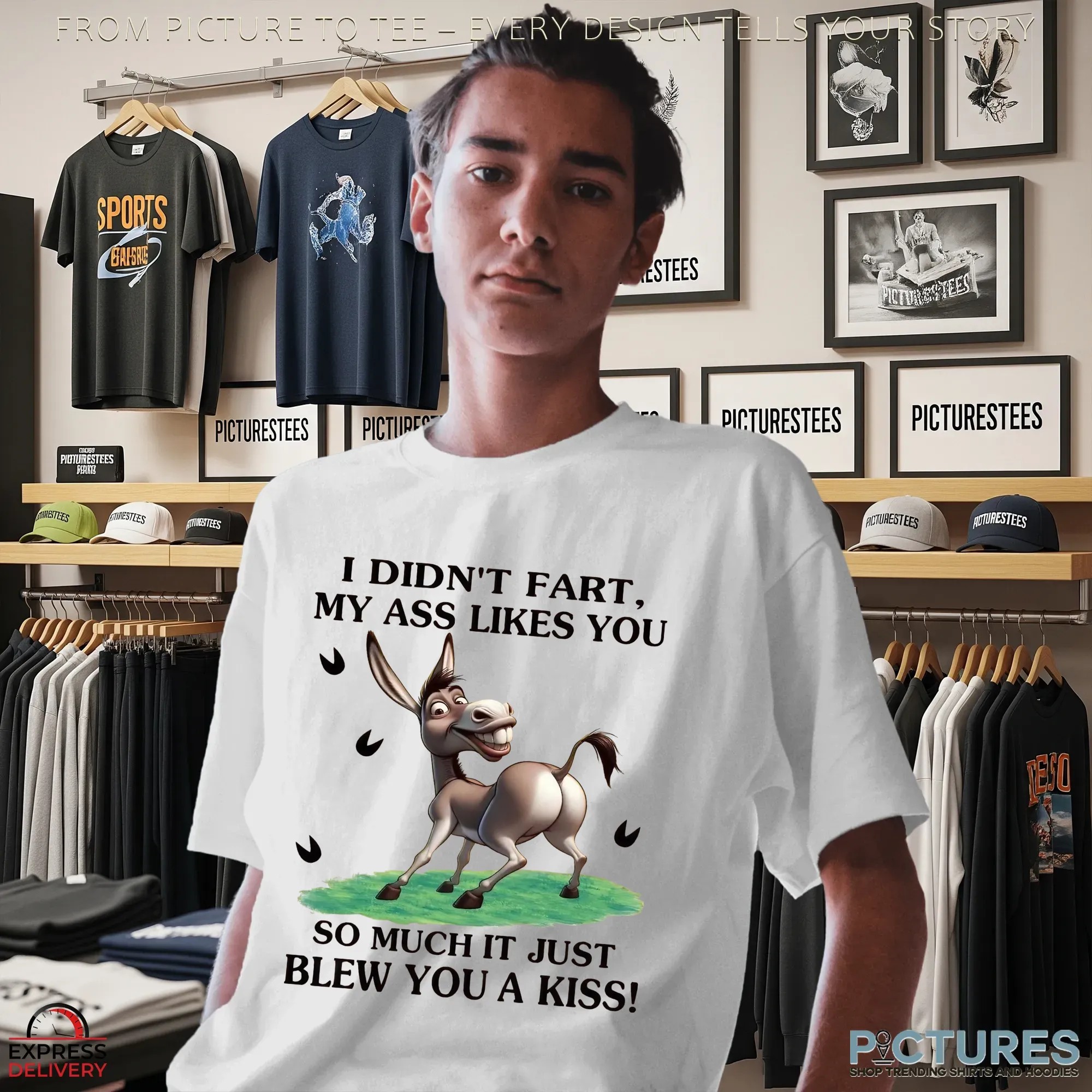 Donkey I Didn't Fart, My Ass Likes You So Much It Just Blew You A Kiss T Shirt