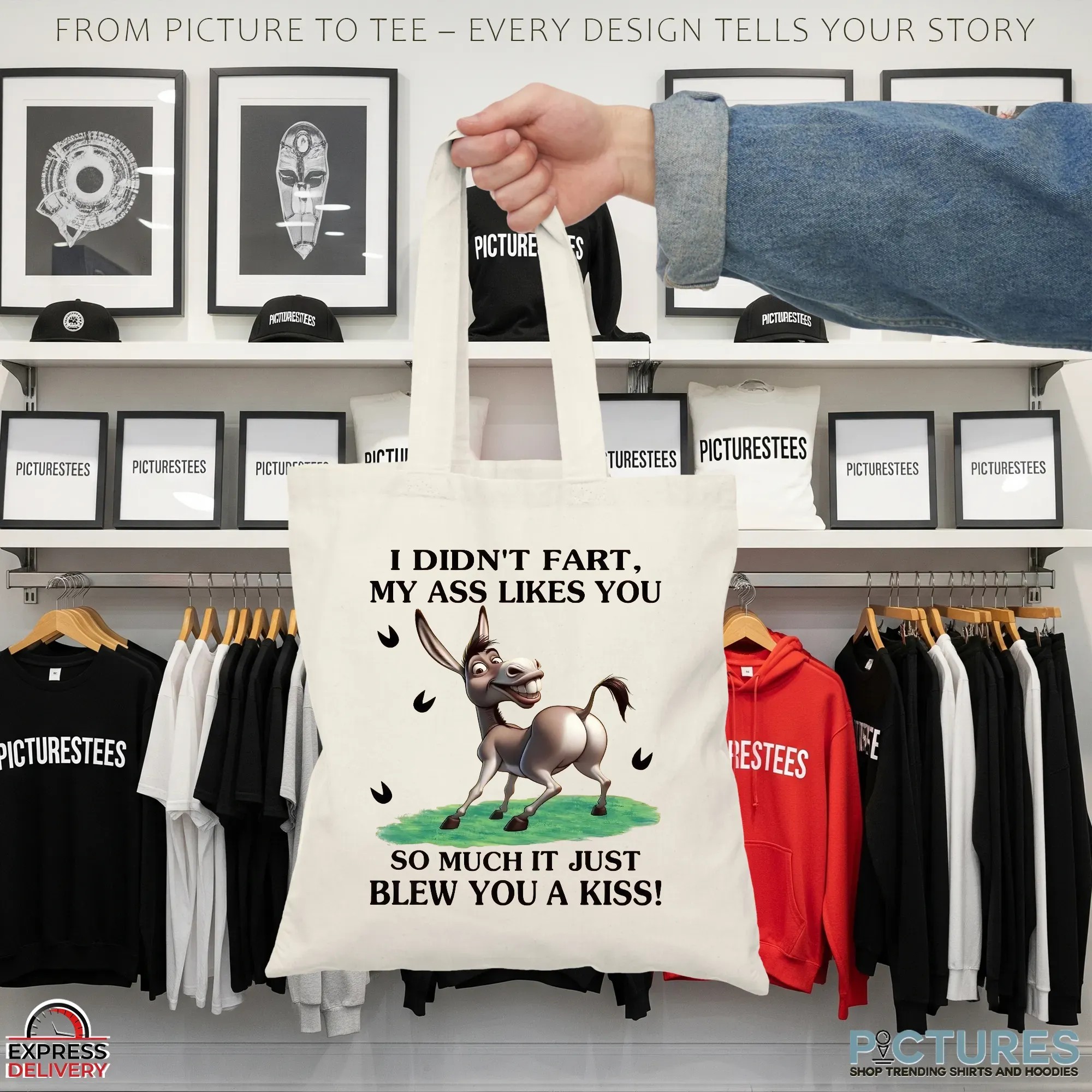 Donkey I Didn't Fart, My Ass Likes You So Much It Just Blew You A Kiss T Shirt