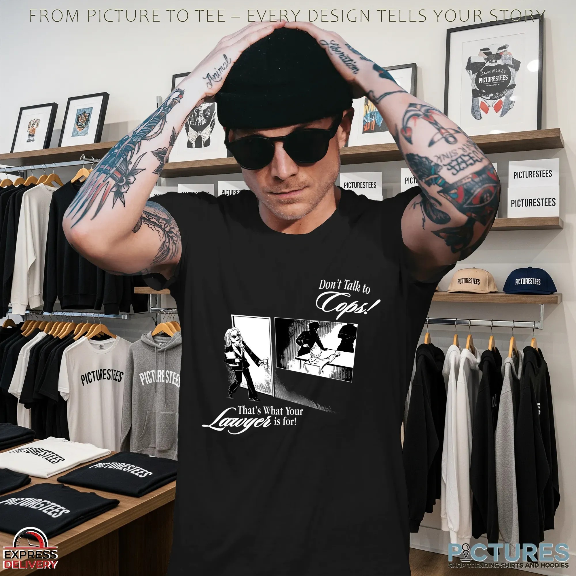 Don't Talk To Cops That's What Your Lawyer Is For Shirt