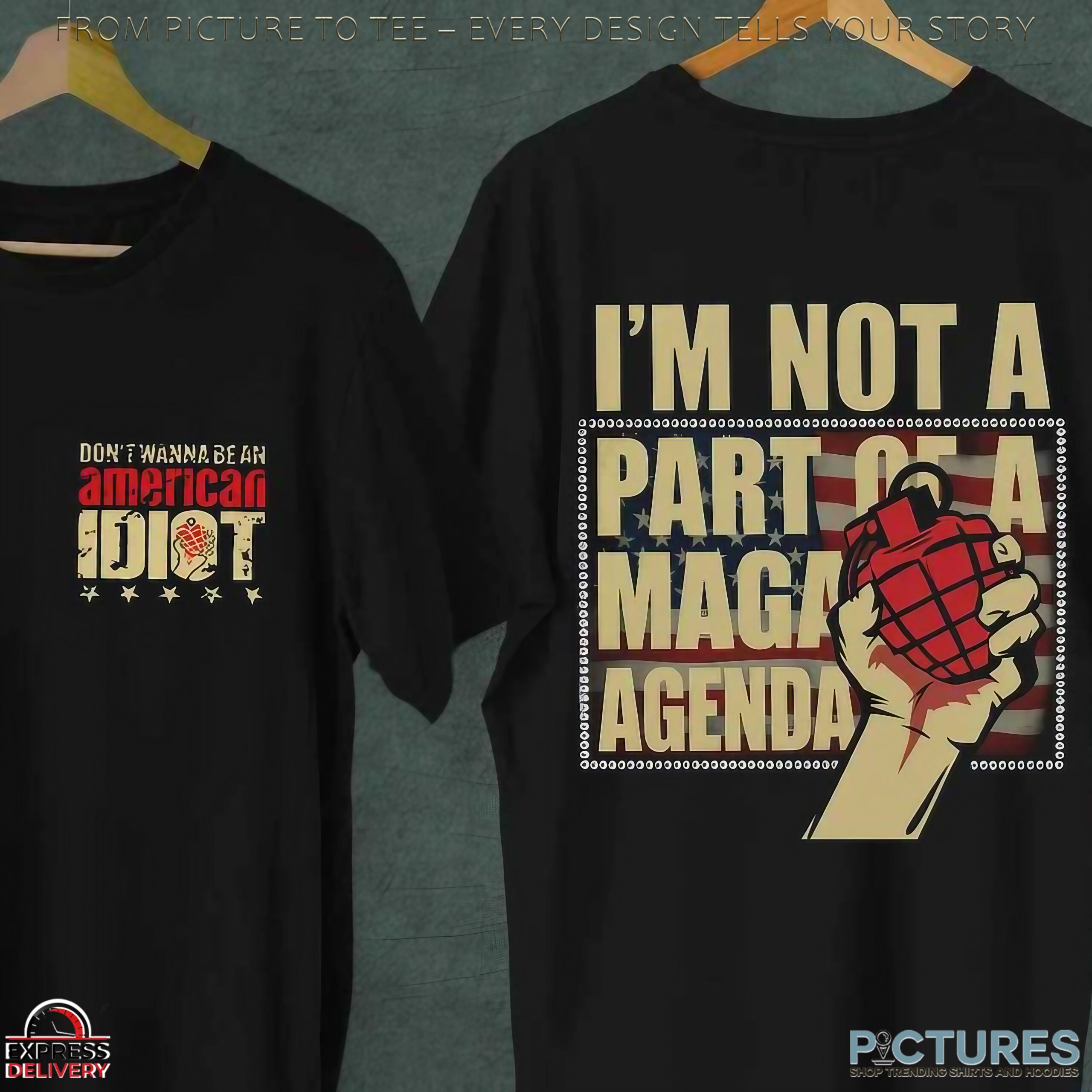 Don't Wanna Be An American Idiot I'm Not A Part Of A Maga Agenda T Shirt