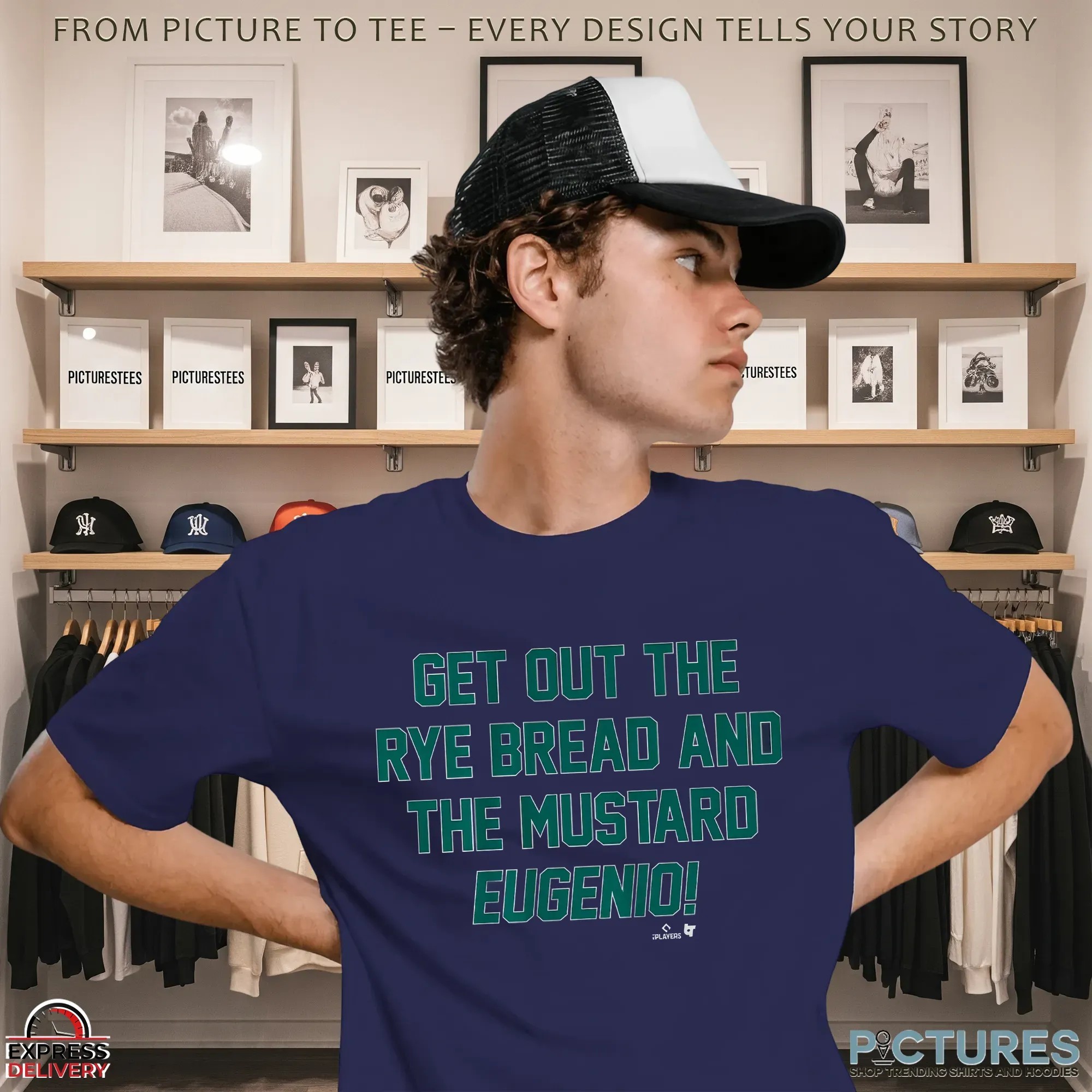 Eugenio Suarez Get Out The Rye Bread And The Mustard Eugenio T Shirt