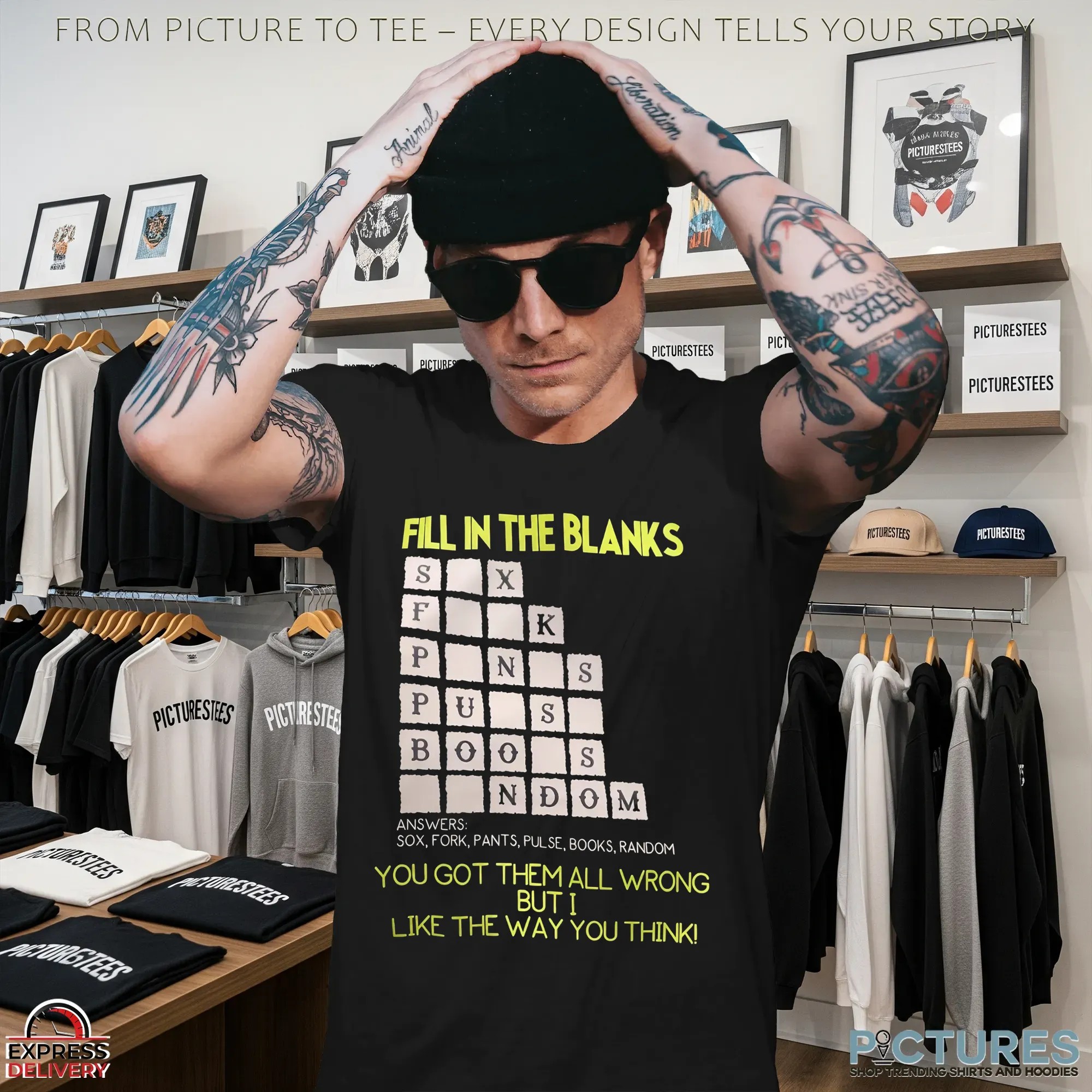 Fill In The Blanks You Got Them All Wrong But I Like The Way You Think T Shirt