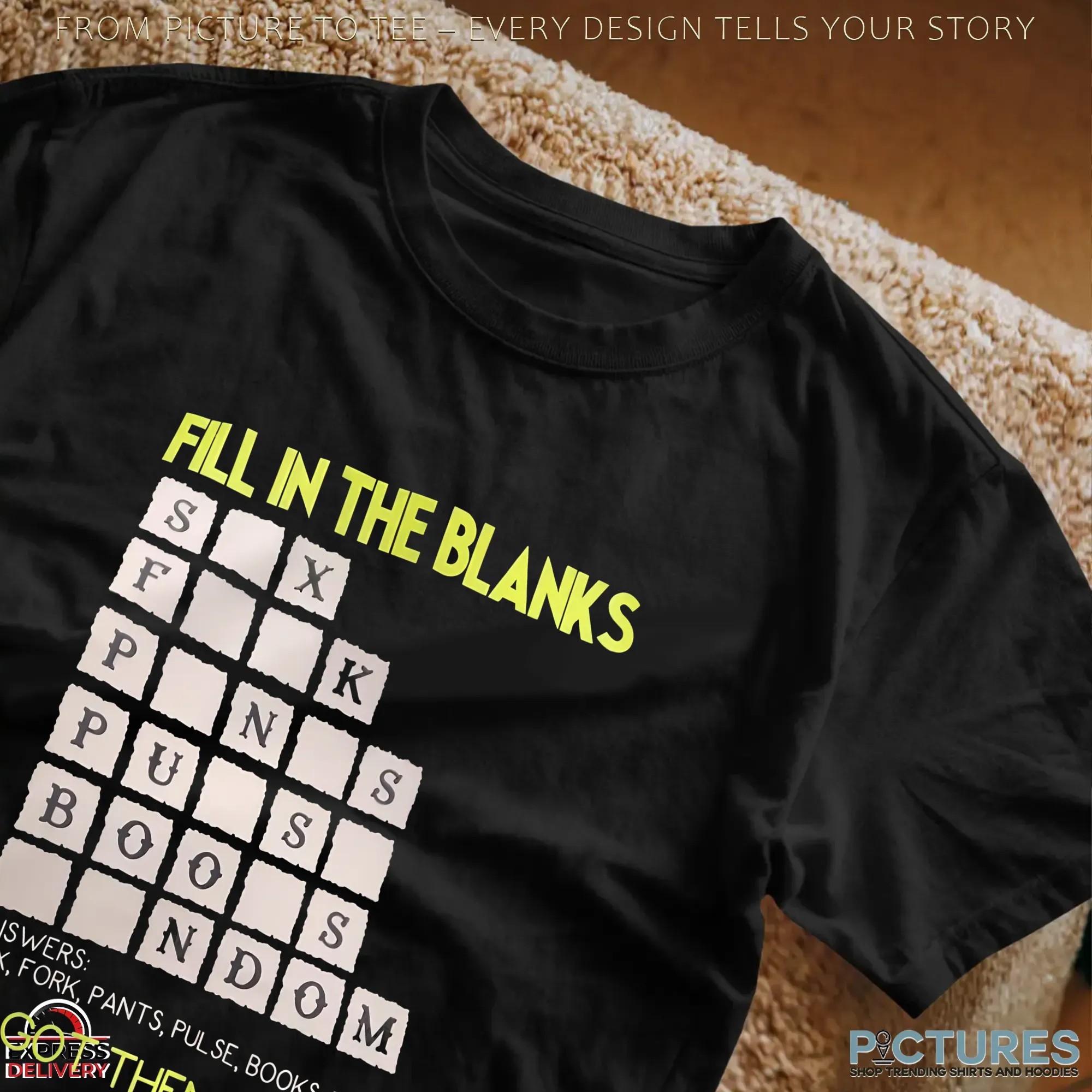 Fill In The Blanks You Got Them All Wrong But I Like The Way You Think T Shirt