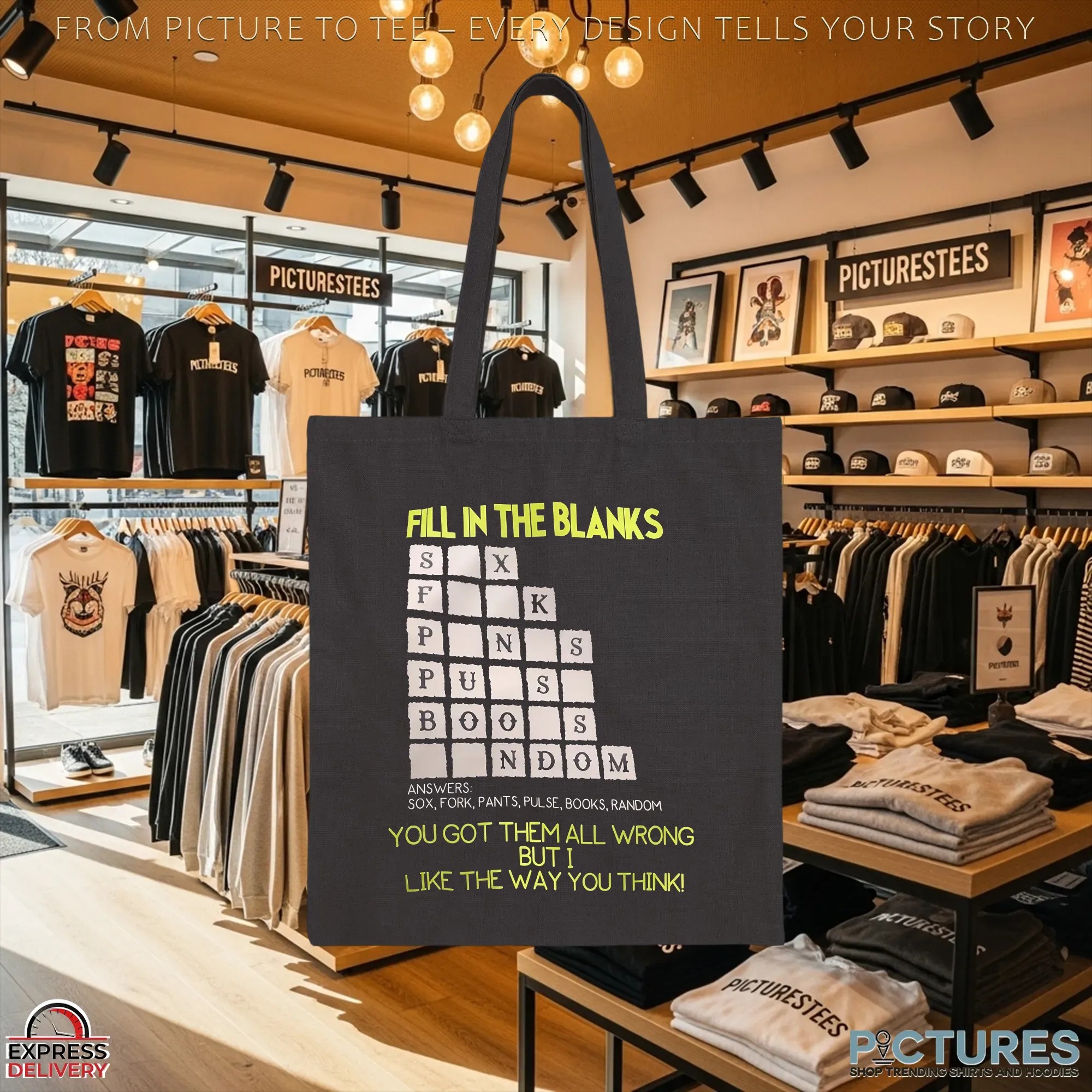 Fill In The Blanks You Got Them All Wrong But I Like The Way You Think T Shirt