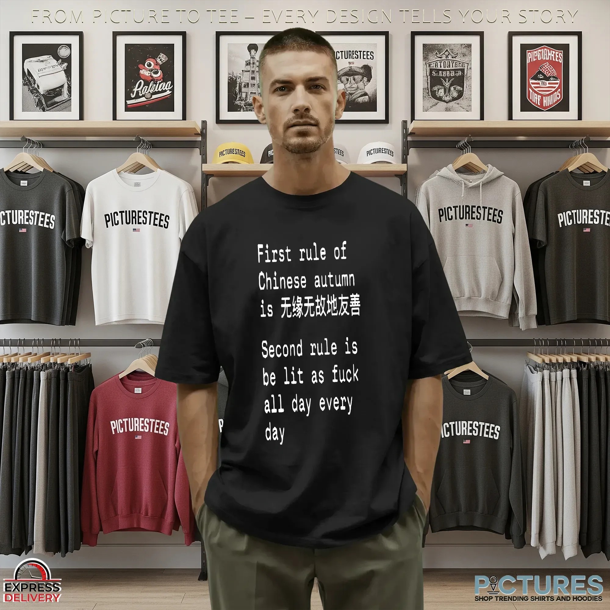 First Rule Of Chinese Autumn Is Being Kind Without Any Reason Second Rule Is Be Lit As Fuck All Day Every Day Chinese Autumn T Shirt