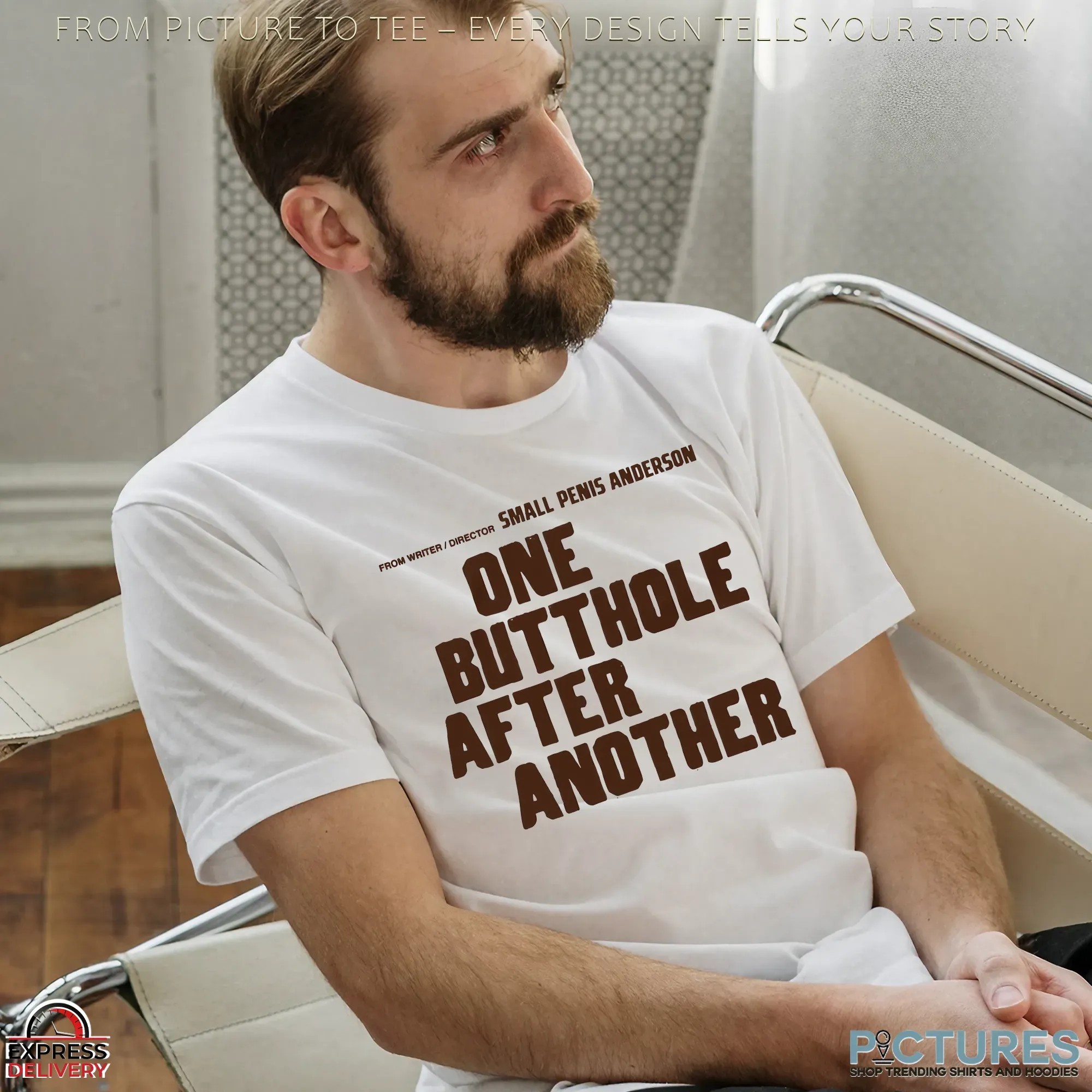 From Writer Director Small Penis Anderson One Butthole After Another Meme T Shirt