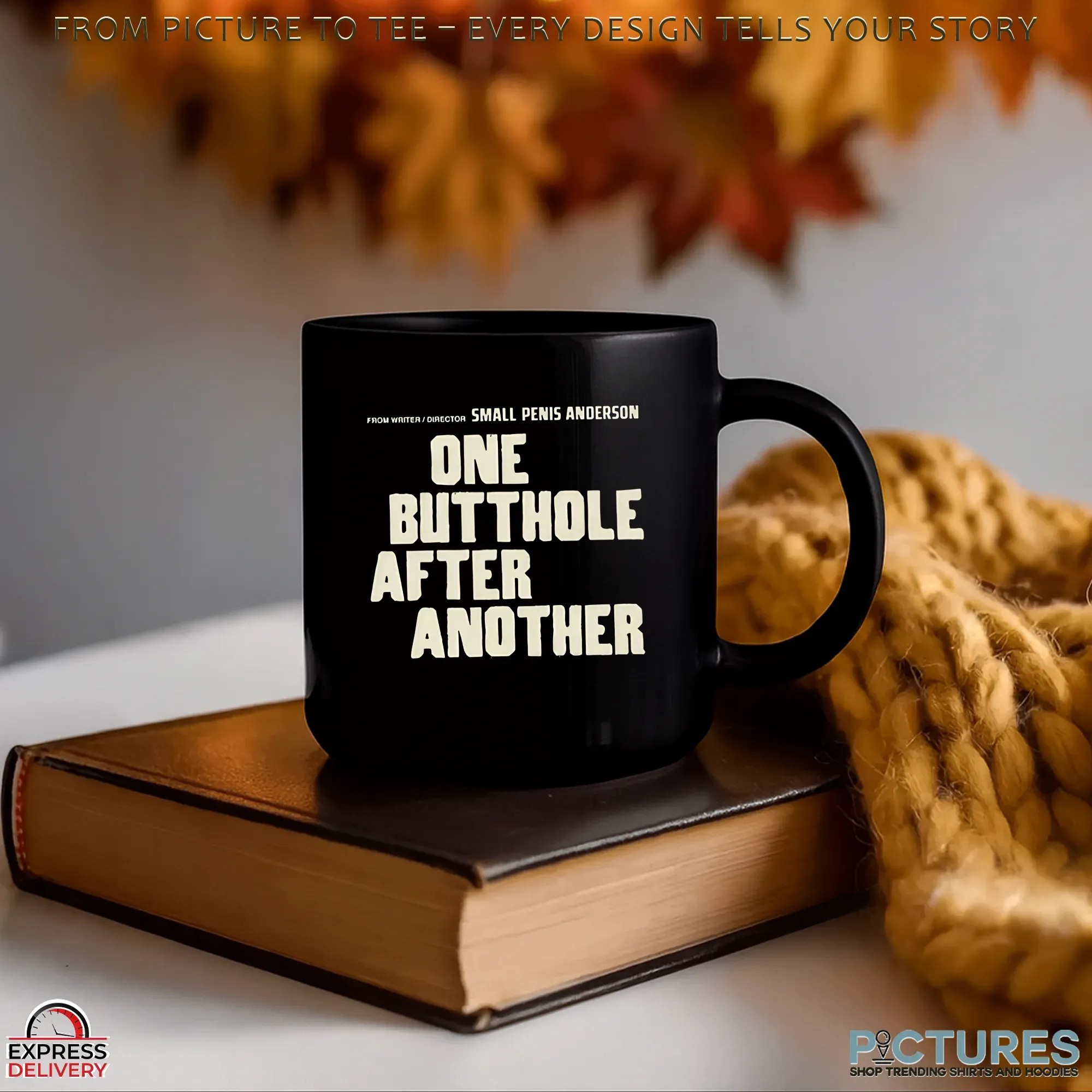 From Writer or Director Small Penis Anderson One Butthole After Another T Shirt