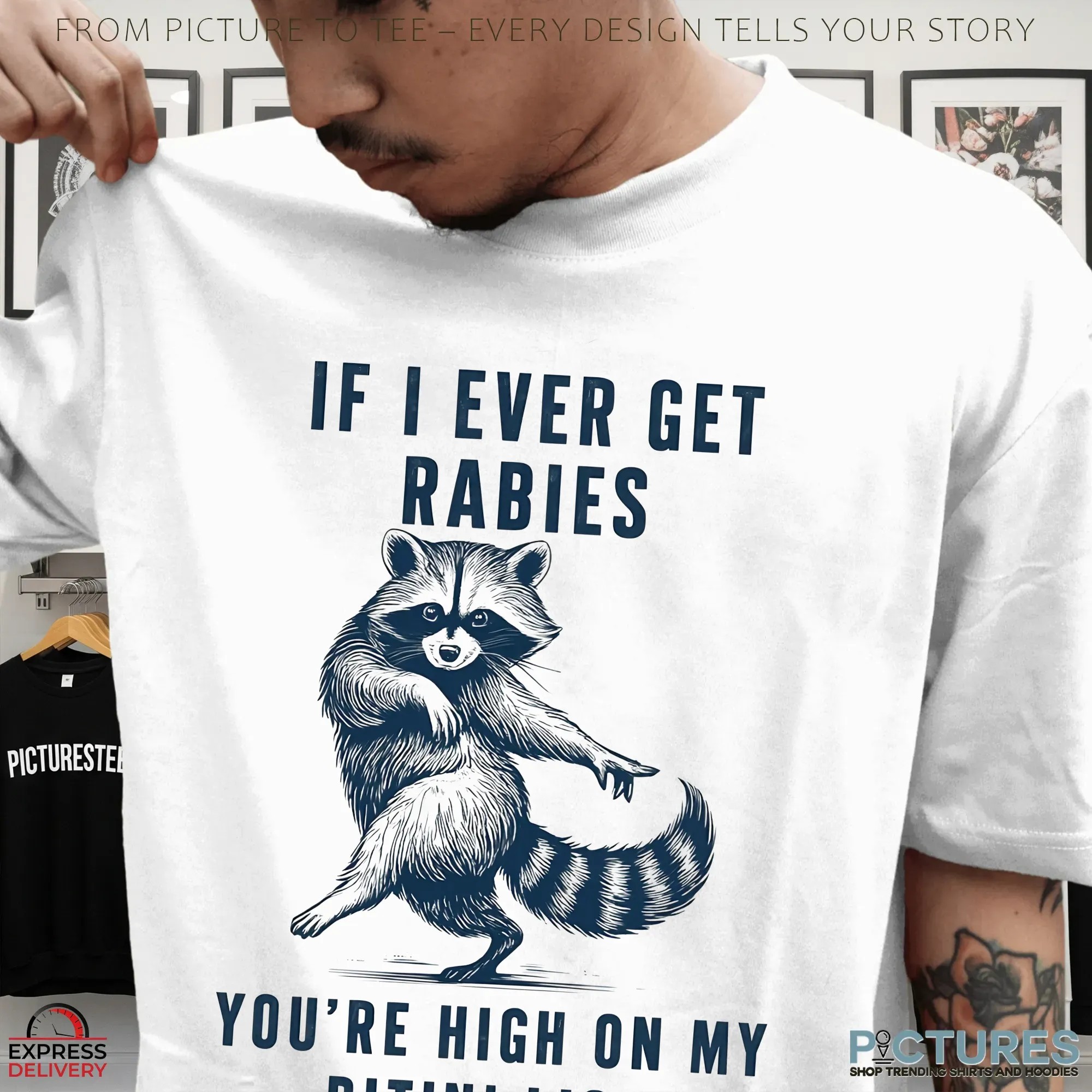 Funny Raccoon If I Ever Get Rabies You're High On My Bitin' List T Shirt