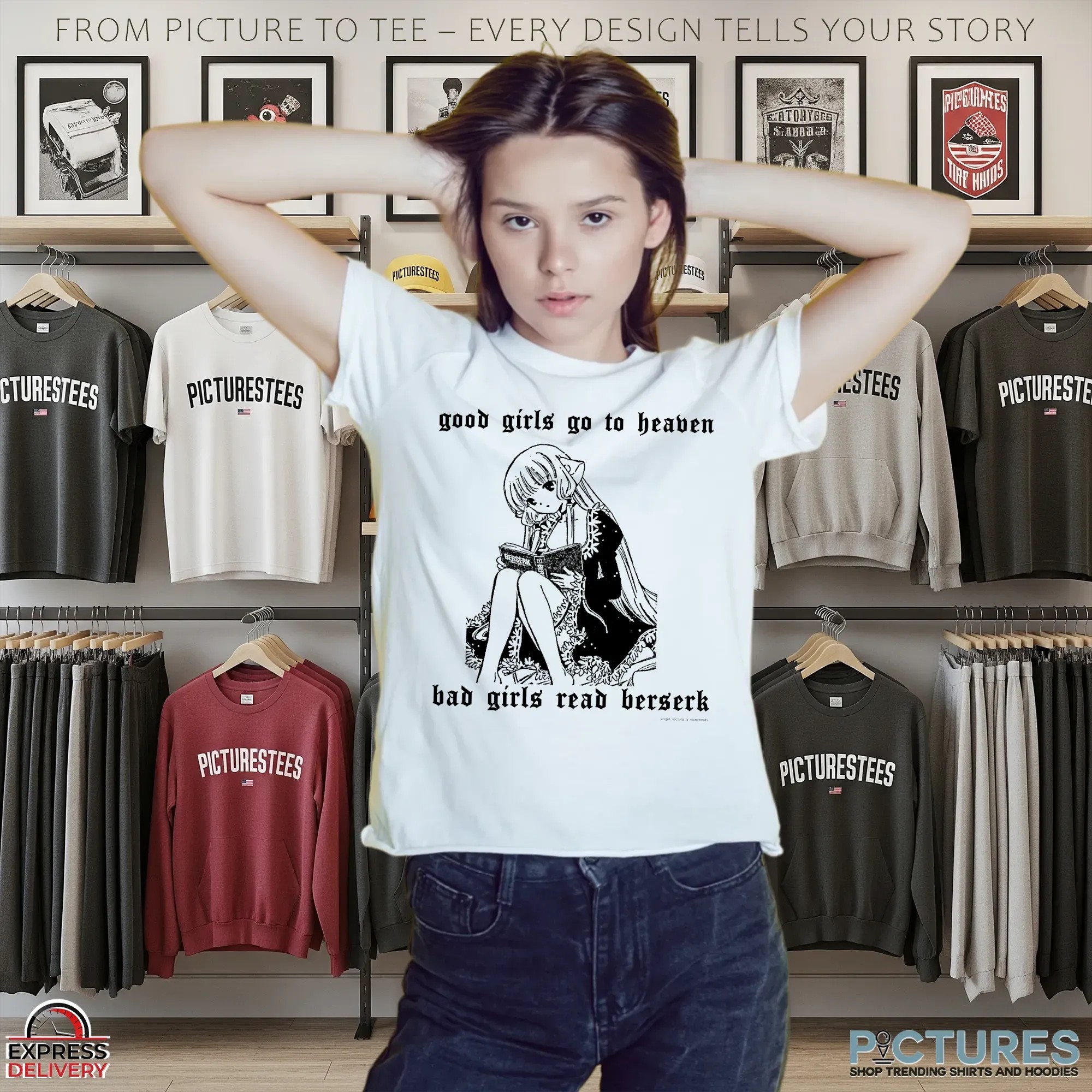 Good Girls Go To Heaven Bad Girls Read Berserk This And A Complete Set Of Berserk Deluxe Edition Anime Girl X Berserk Deluxe Meme T Shirt