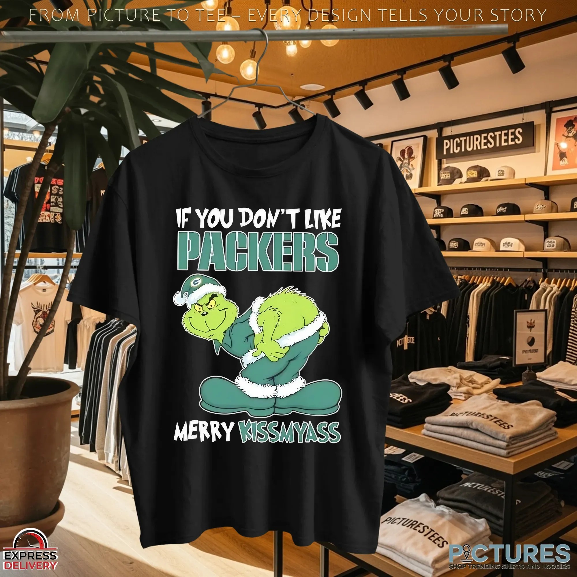 Grinch Christmas If You Don't Like Green Bay Packers Merry Kissmyass Meme T Shirt