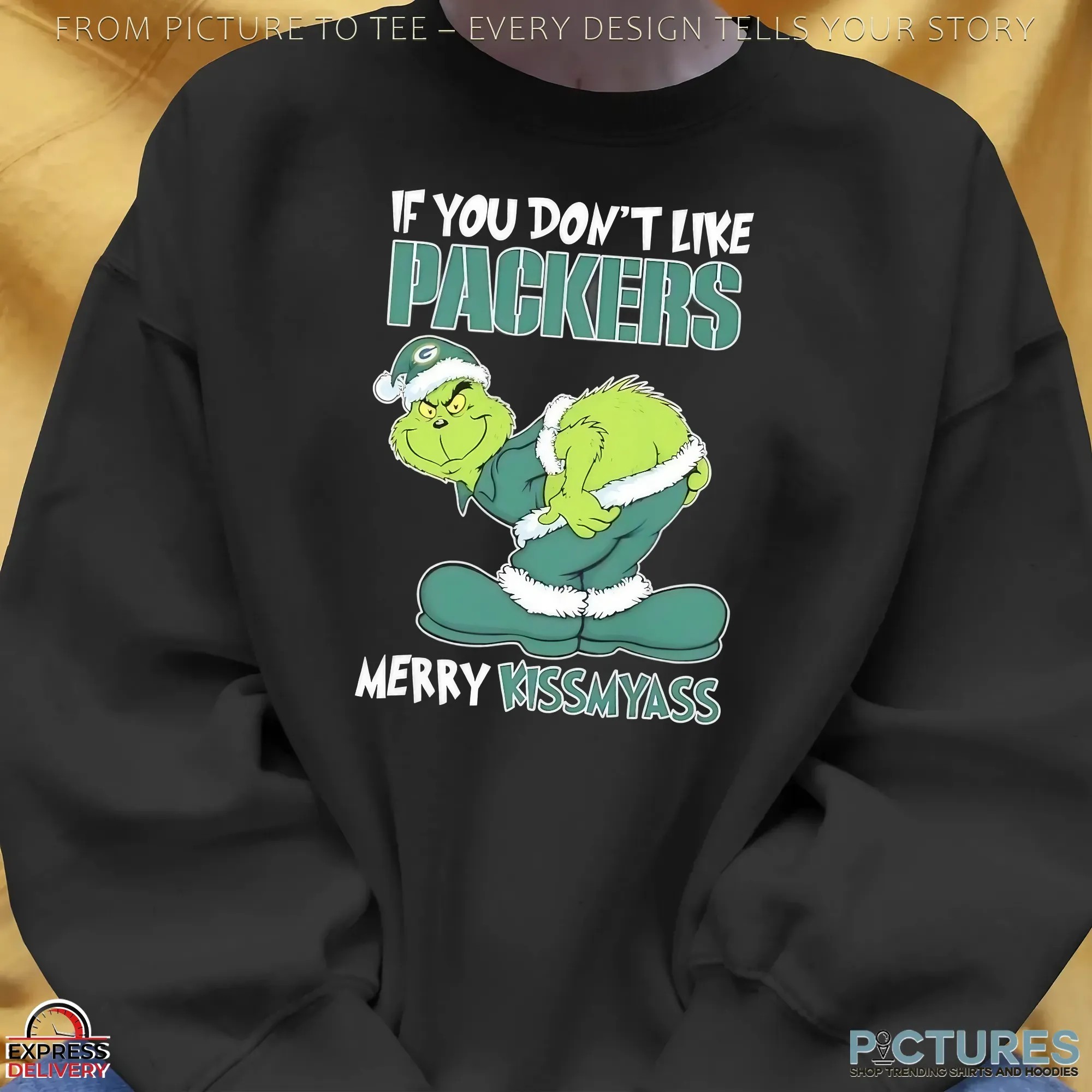 Grinch Christmas If You Don't Like Green Bay Packers Merry Kissmyass Meme T Shirt