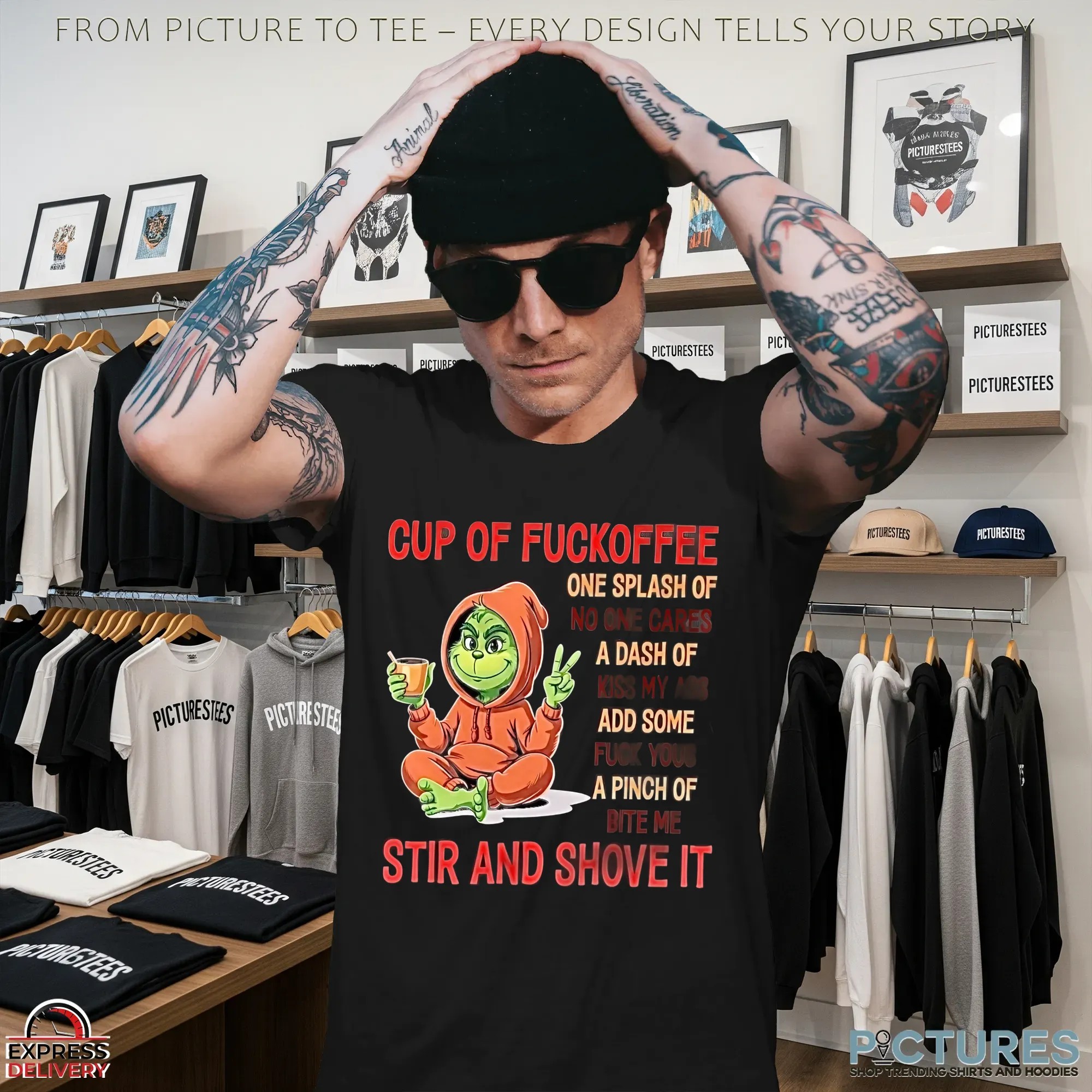 Grinch Cup Of Fuckoffee One Splash Of No One Cares A Dash Of Kiss My Ass Add Some Fuck Yous A Pinch Of Bite Me Stir And Shove It T Shirt