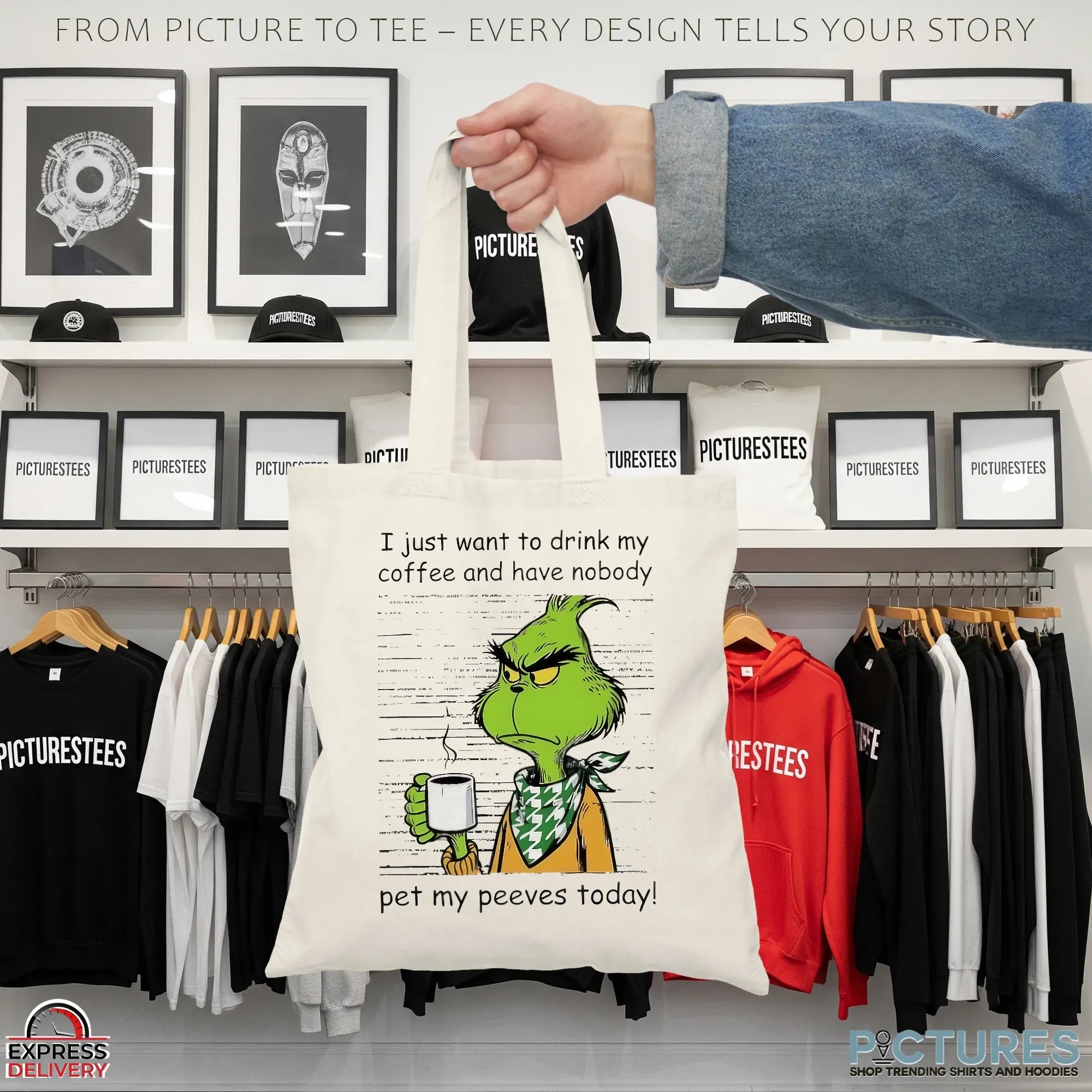 Grinch Drinking Coffee I Just Want To Drink My Coffee And Have Nobody Pet My Peeves Today Christmas T Shirt